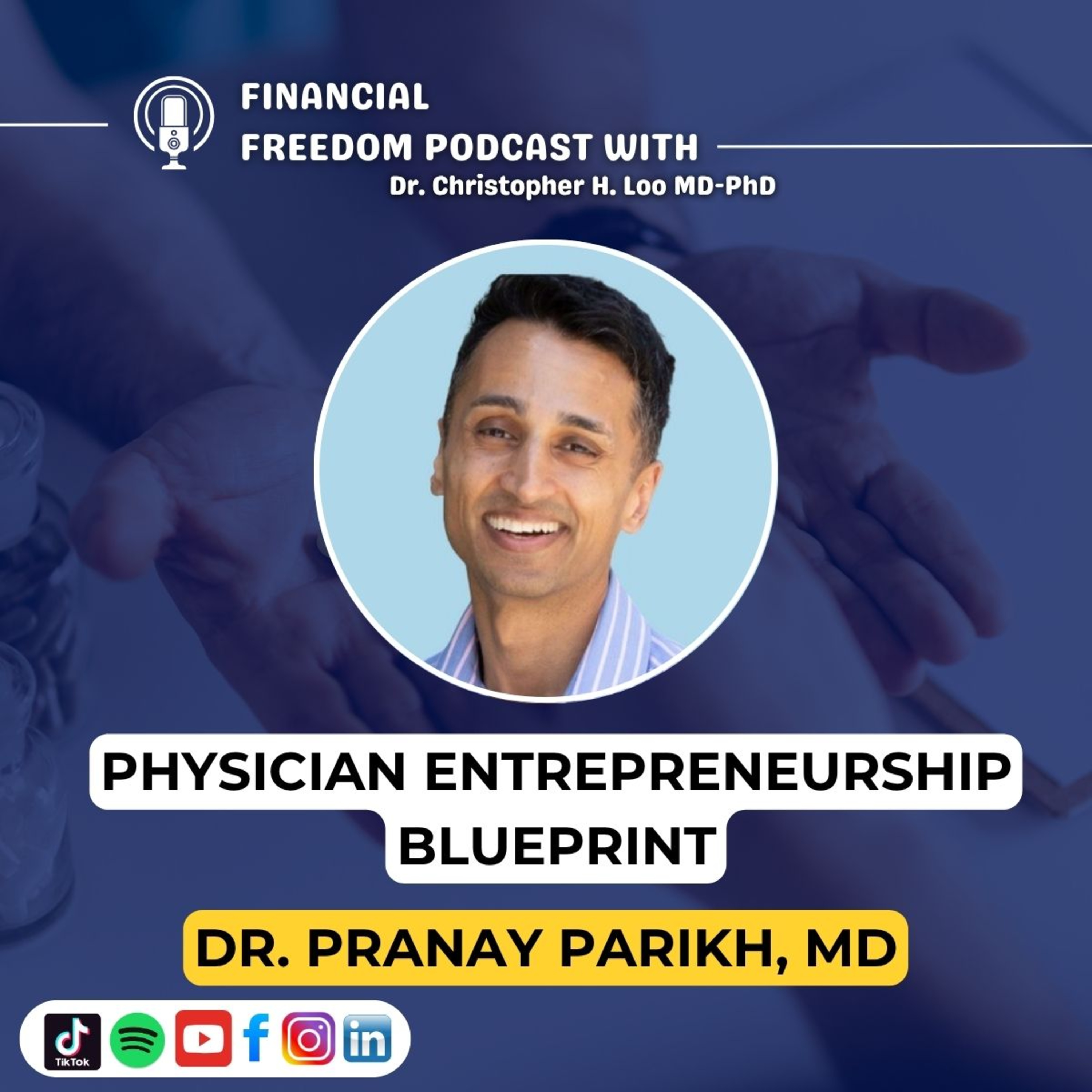 🧠 Physician Entrepreneurship with Dr. Pranay Parikh, MD | Building Wealth & Purpose Beyond Medicine