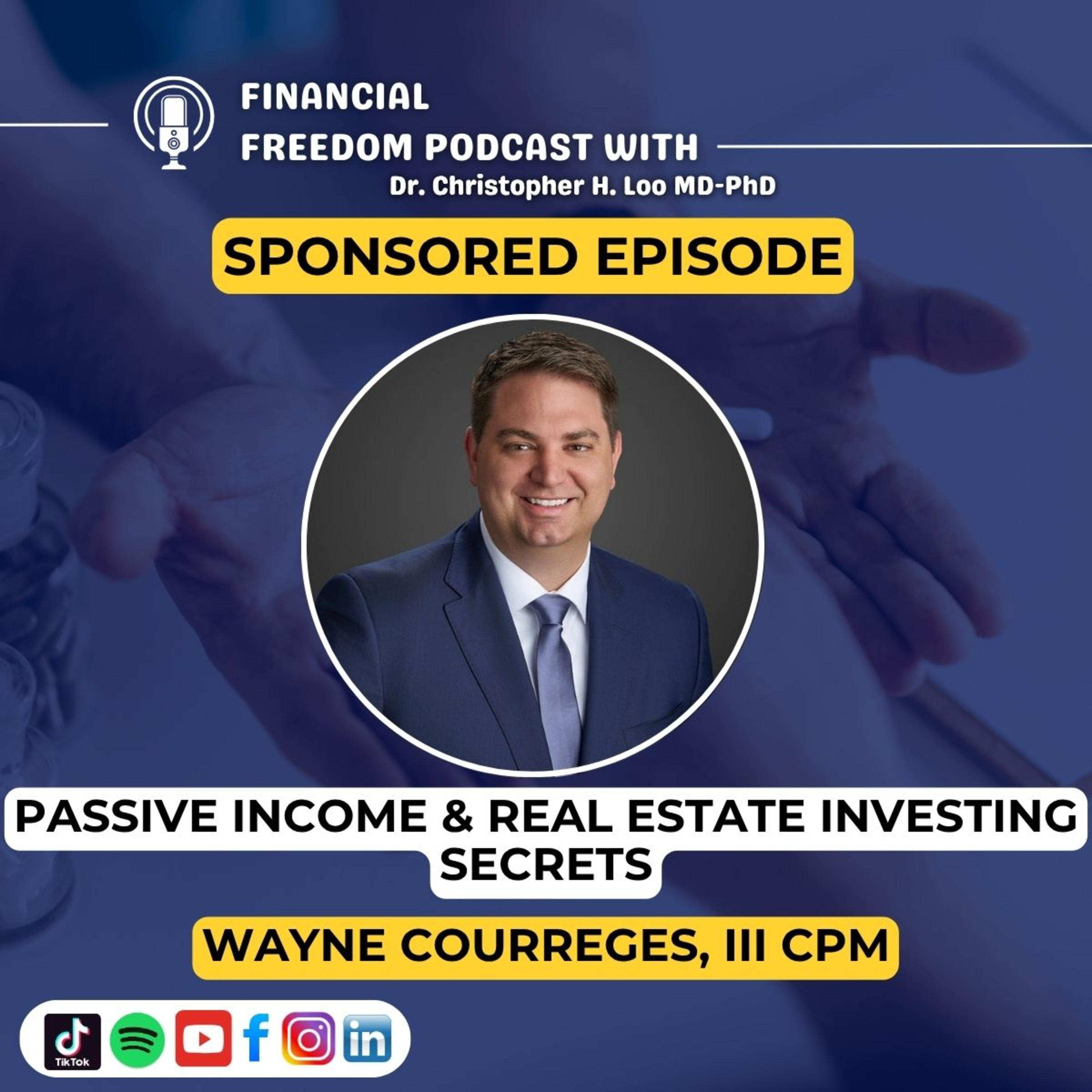 Financial Freedom Podcast with Dr. Christopher H. Loo, MD-PhD