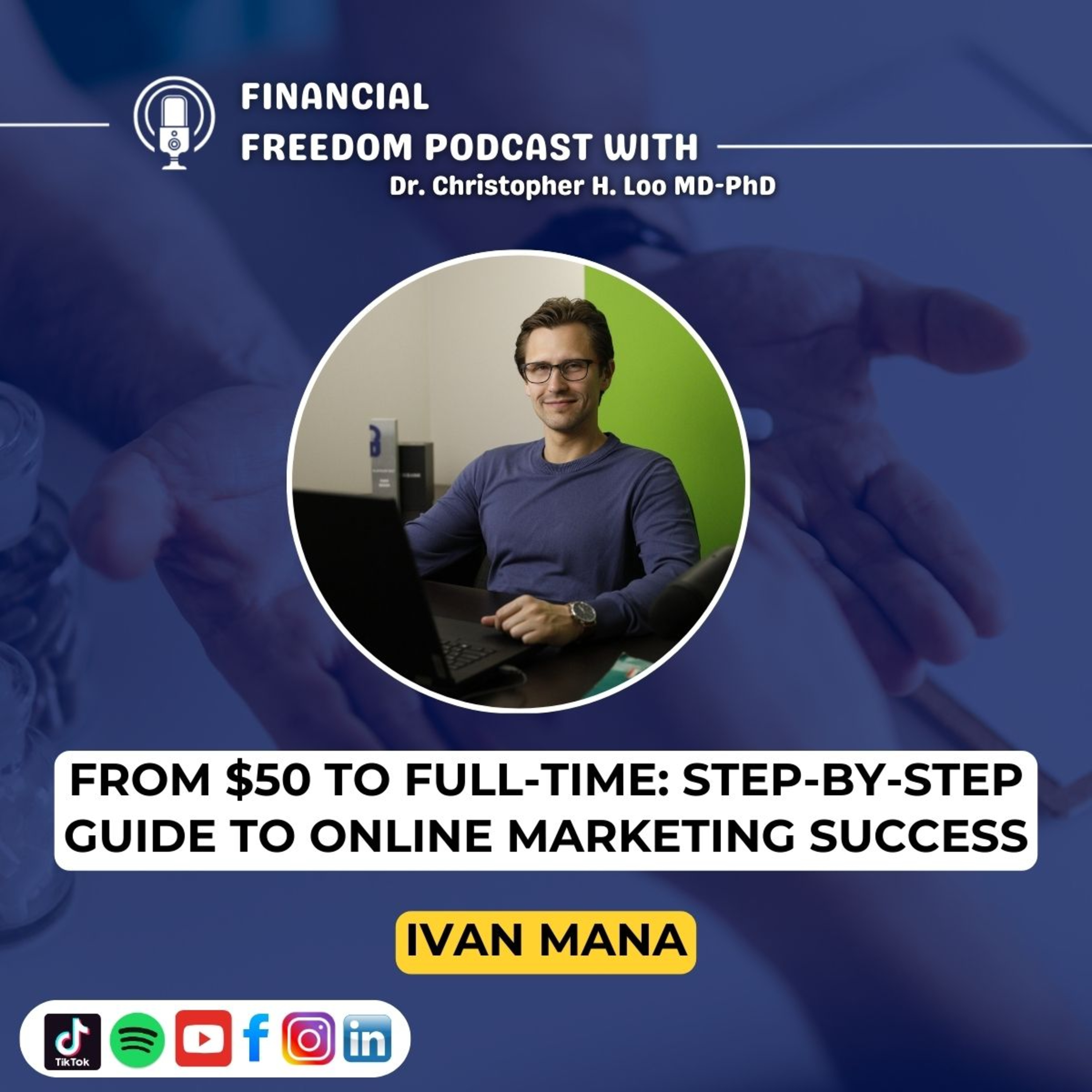 🎙️ How to Grow an Online Business w/ Ivan Mana | Marketing & Funnel Tips