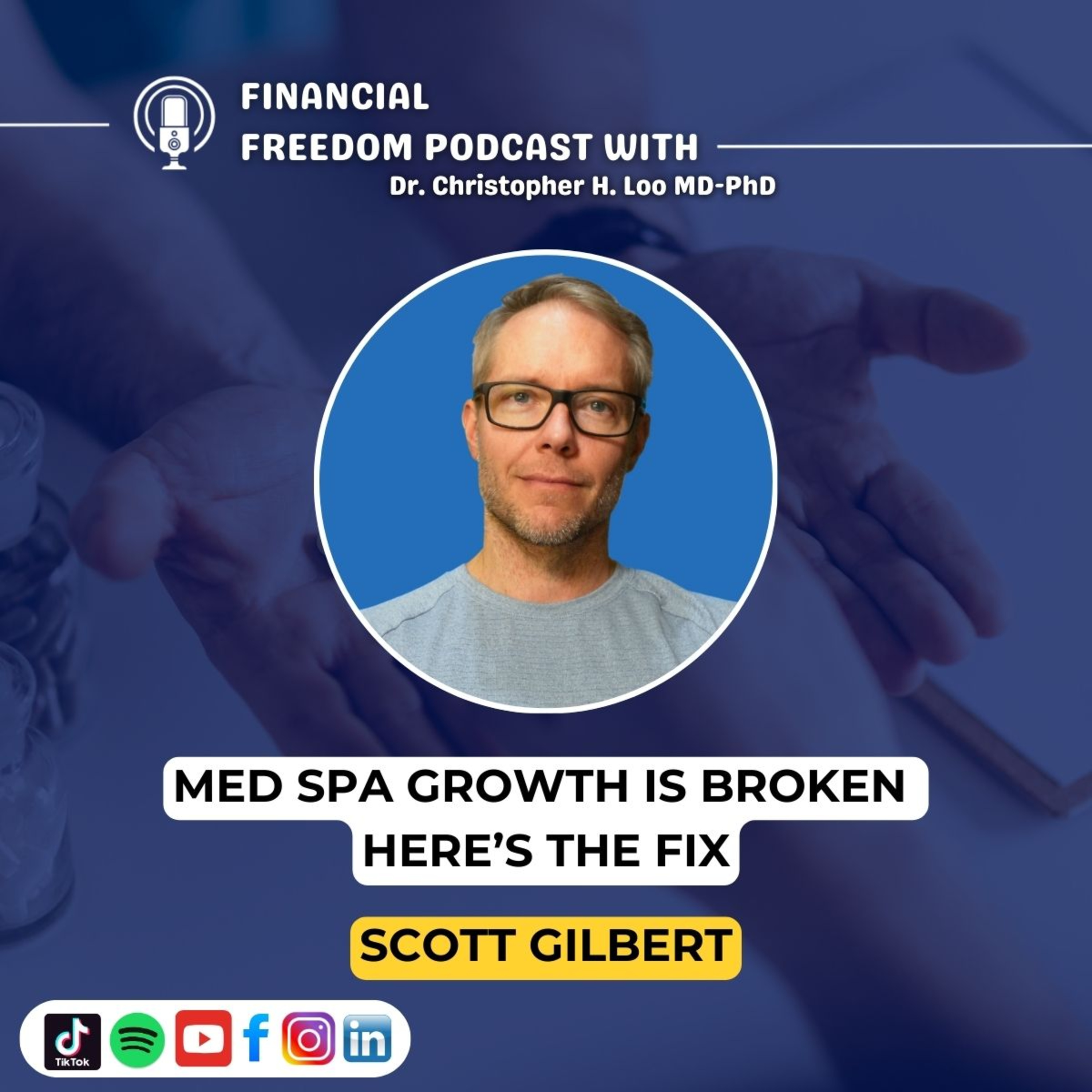 ✅ 5 Growth Engines to Scale Your Med Spa | Scott Gilbert on Profitability & Referrals