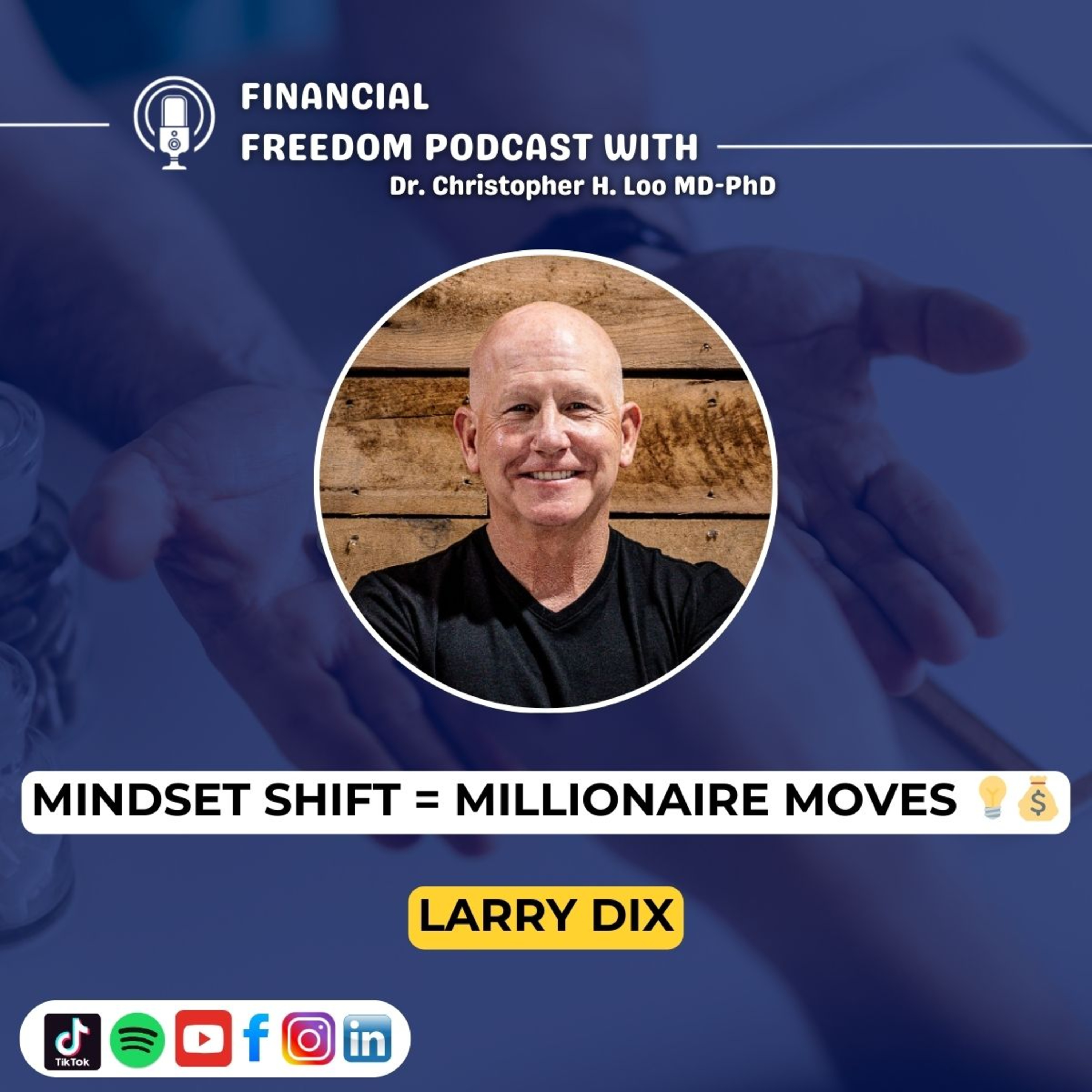 Financial Freedom Podcast with Dr. Christopher H. Loo, MD-PhD