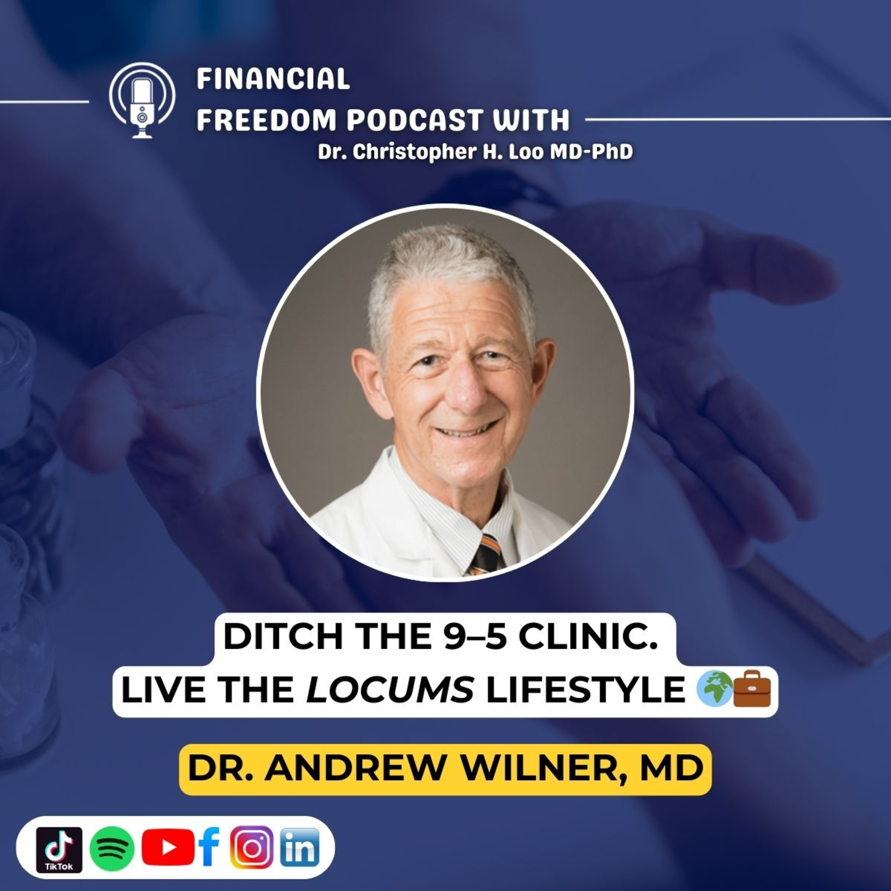 🎙️ Locum Tenens for Financial Freedom with Dr. Andrew Wilner, MD