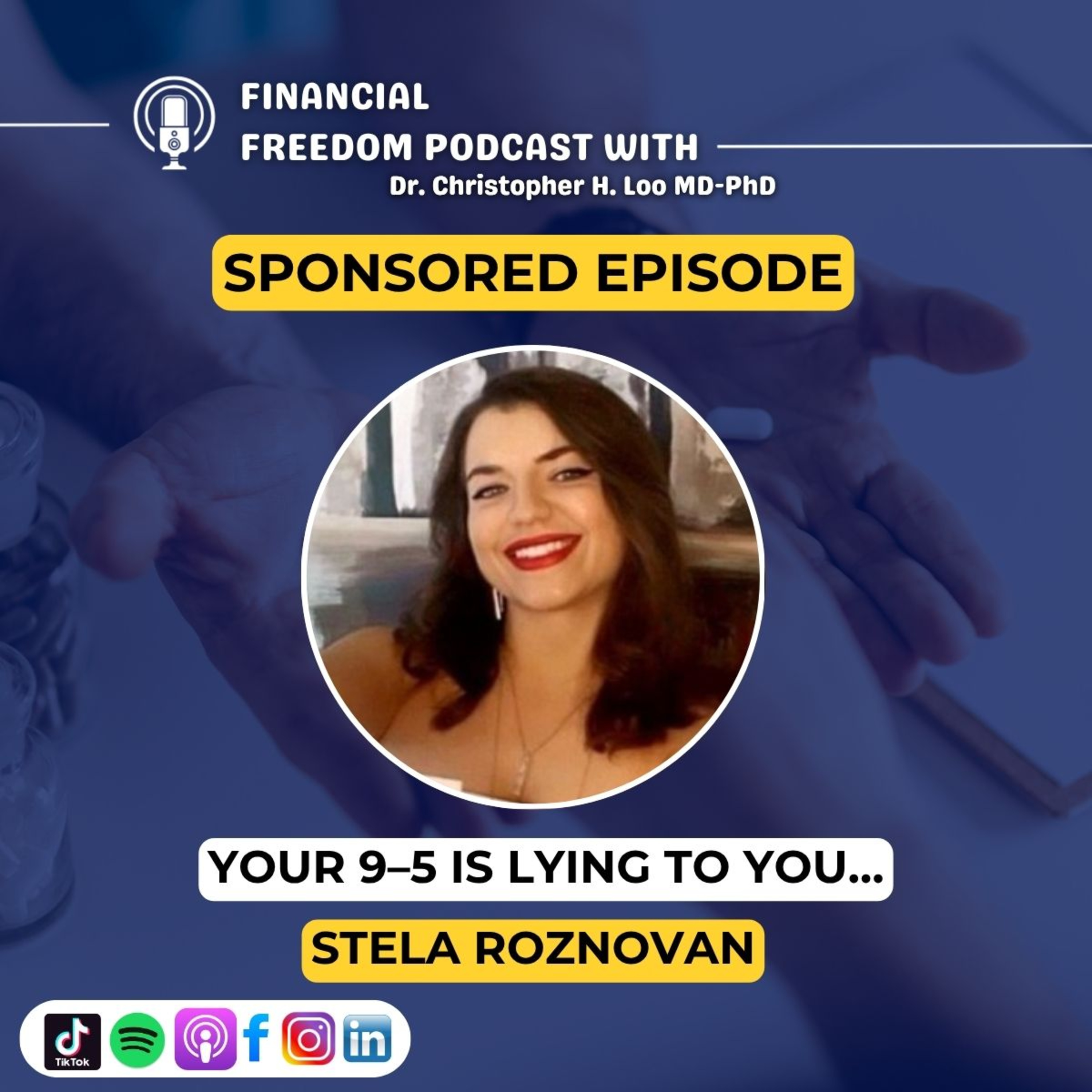 🎙️ Sponsored Episode: Financial Freedom with Stela Roznovan: From Sales Rookie to 7-Figure Success