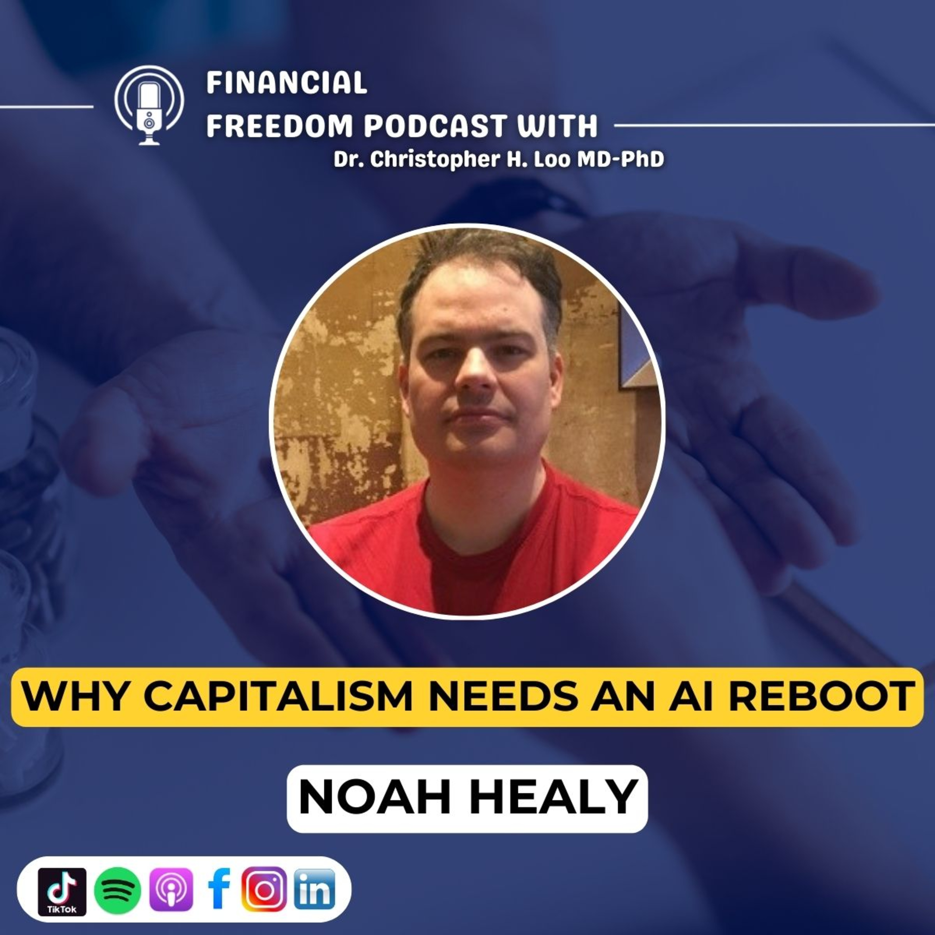 🎙️ Upgrading Capitalism with Noah Healy | Game-Changing Market Design for the AI Era