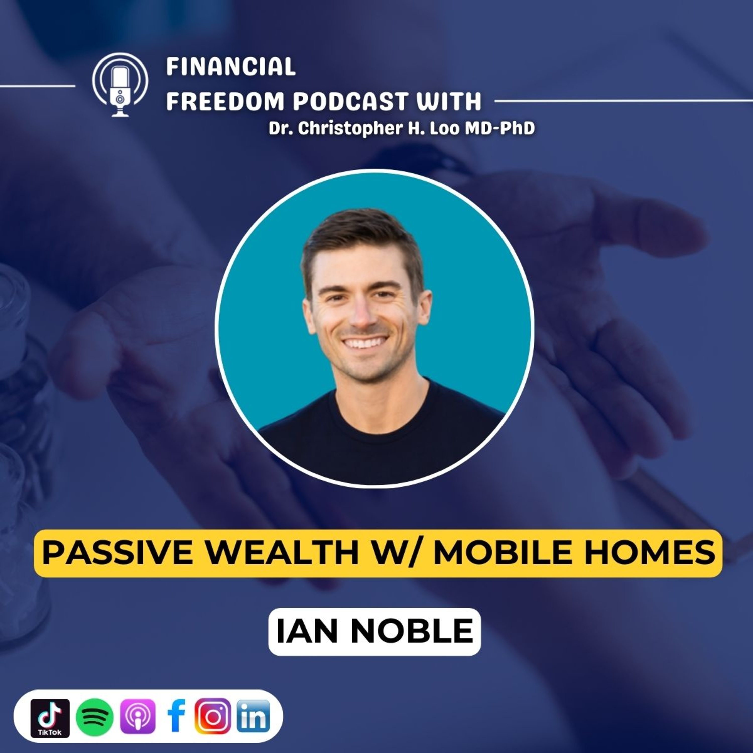 🎙️ Mobile Home Park Investing with Ian Noble: Strategy, Cash Flow & High Net Worth Insights
