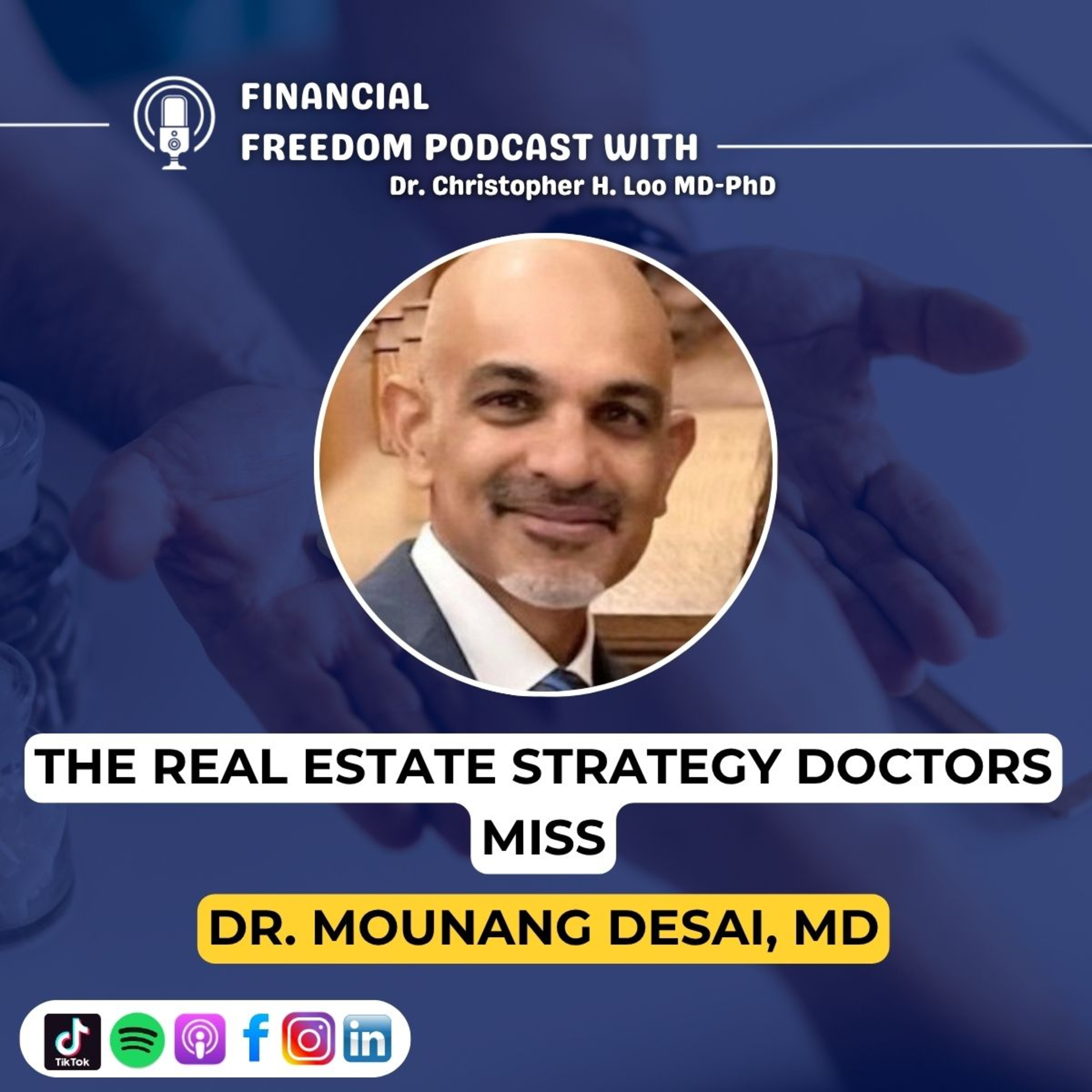 🎯 Financial Freedom for Doctors Through Real Estate | Dr. Mounang Desai’s, MD Strategy (Stop Dabbling & Build Wealth)
