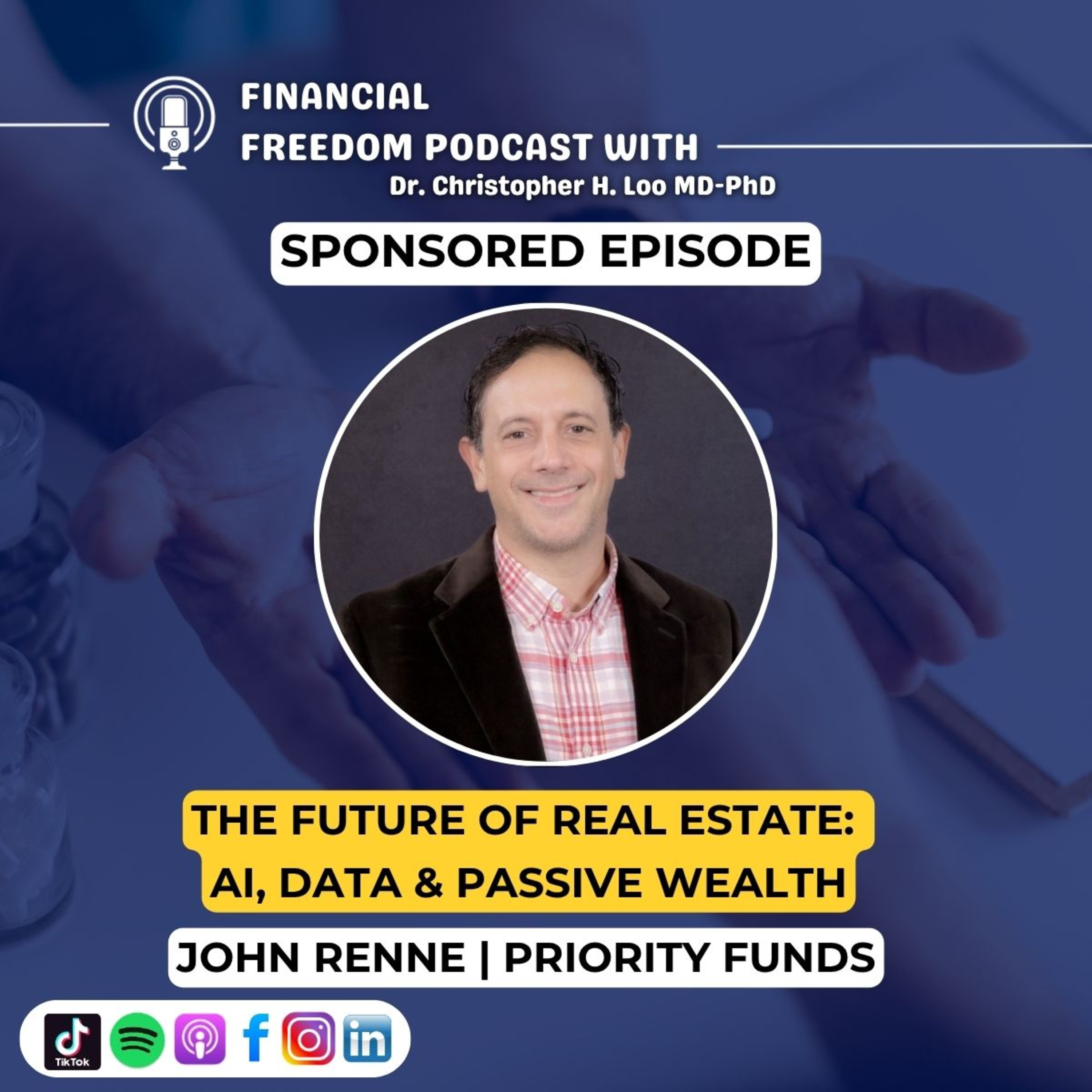 🎬 Sponsored Episode: AI Real Estate Investing: How to Build Passive Wealth Without Owning Property | John Renne (Priority Funds)