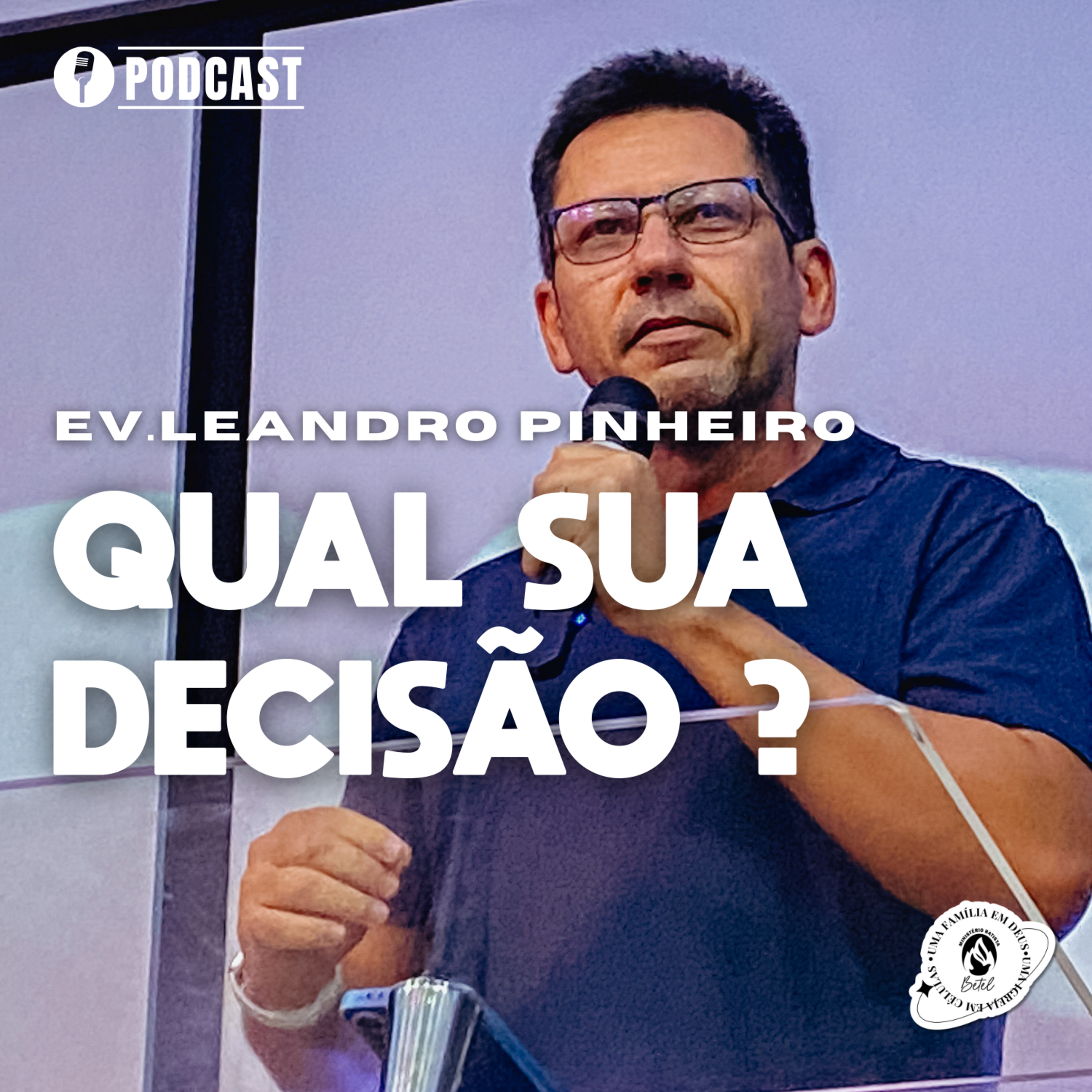 QUAL SUA DECISÃO ? | EV. LEANDRO PINHEIRO | 20/11/2025 | MBBETEL episode artwork