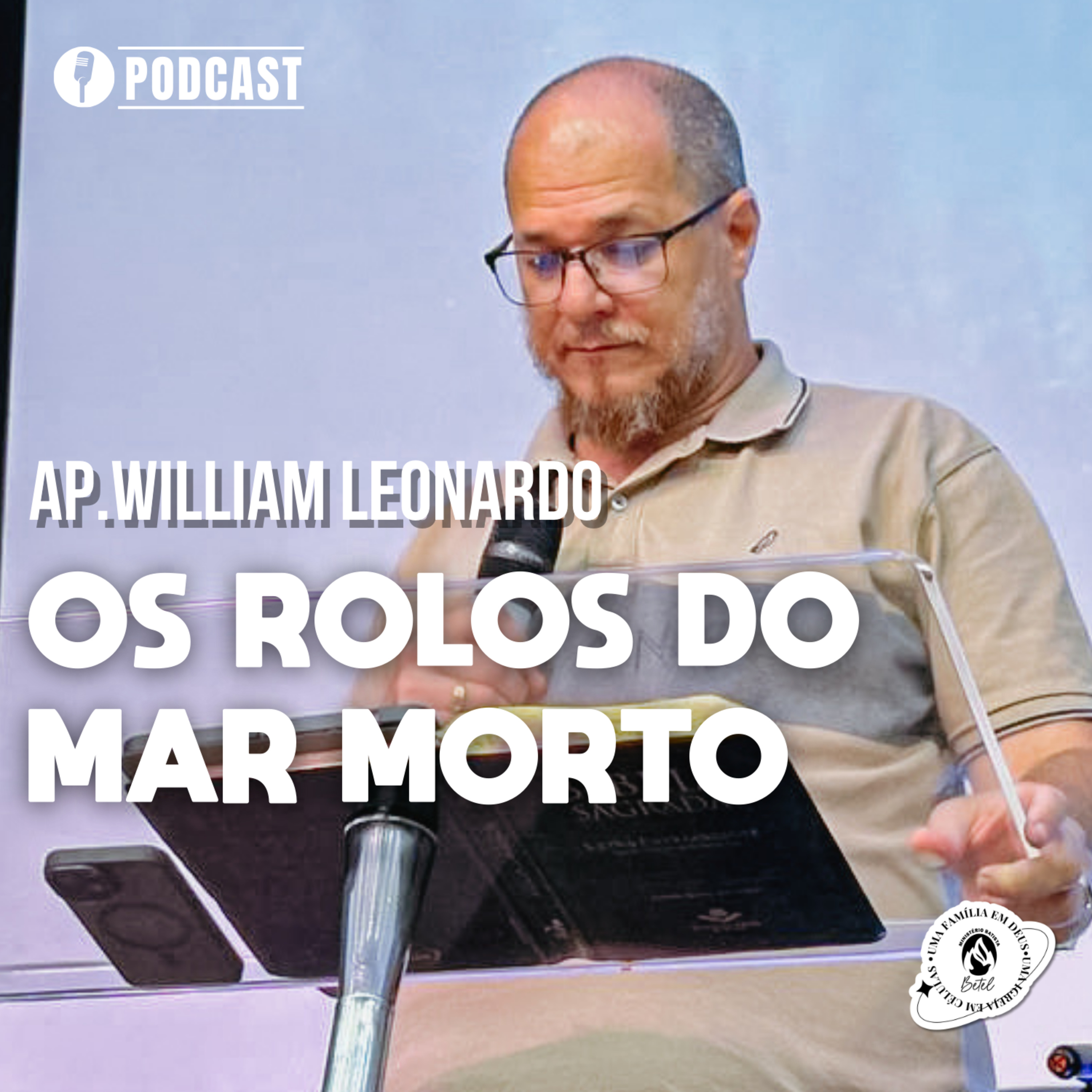 SÉRIE VELHO TESTAMENTO EP 06 | OS ROLOS DO MAR MORTO | 21/12/2024 | AP. WILLIAM LEONARDO | MBBETEL episode artwork