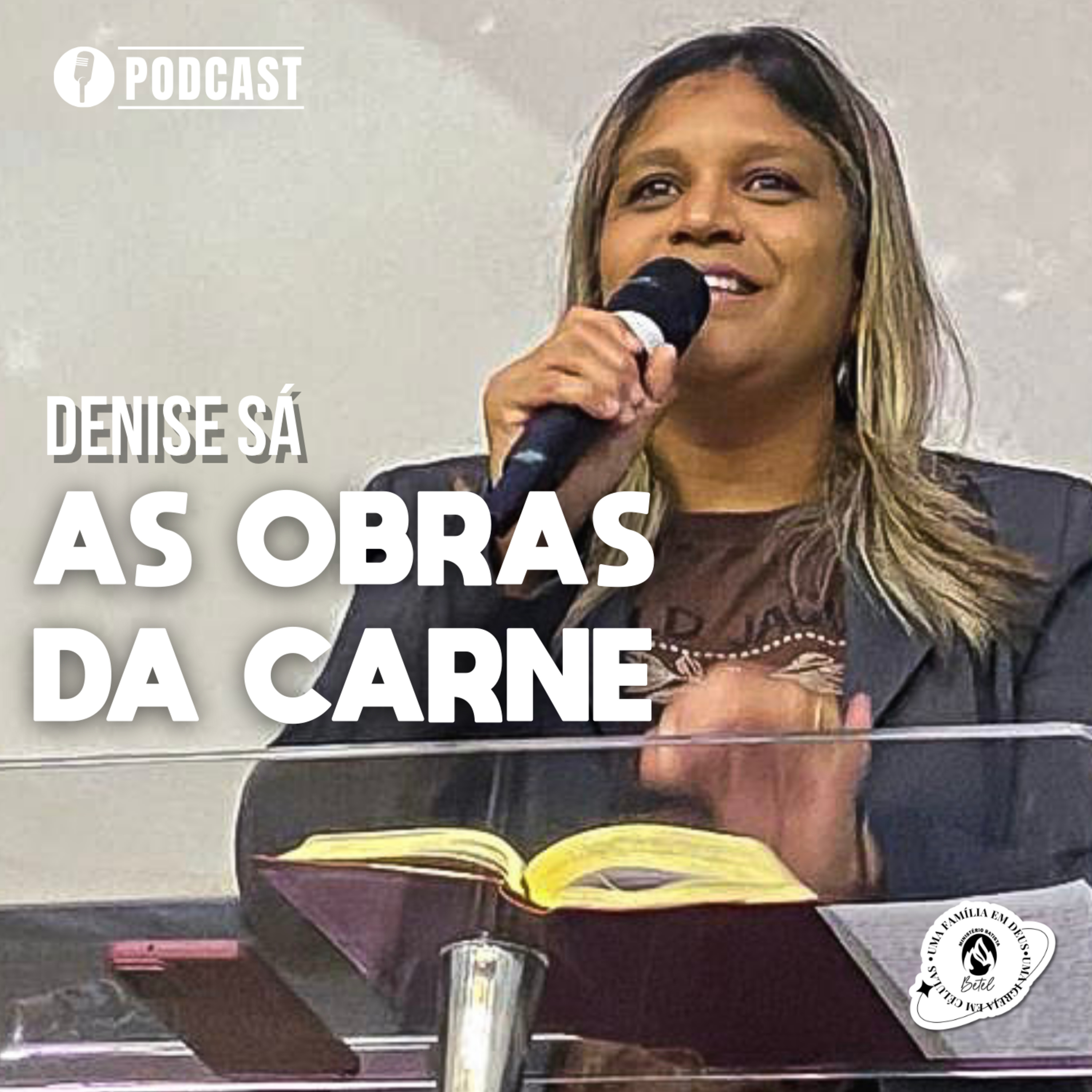 SÉRIE FRUTO DO ESPÍRITO EP 02 ÀS OBRAS DA CARNE | DENISE SÁ | 10/09/23 | MBBETEL episode artwork