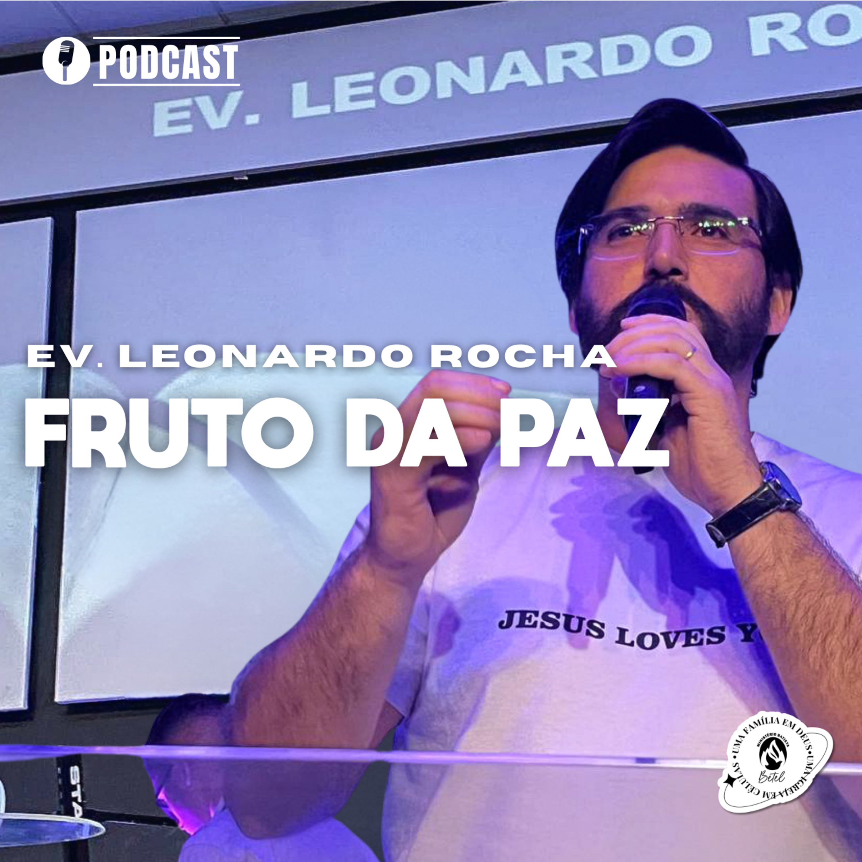 SÉRIE FRUTO DO ESPÍRITO EP 05 | FRUTO DA PAZ | EV.LEONARDO ROCHA | 05/11/23| MBBETEL episode artwork