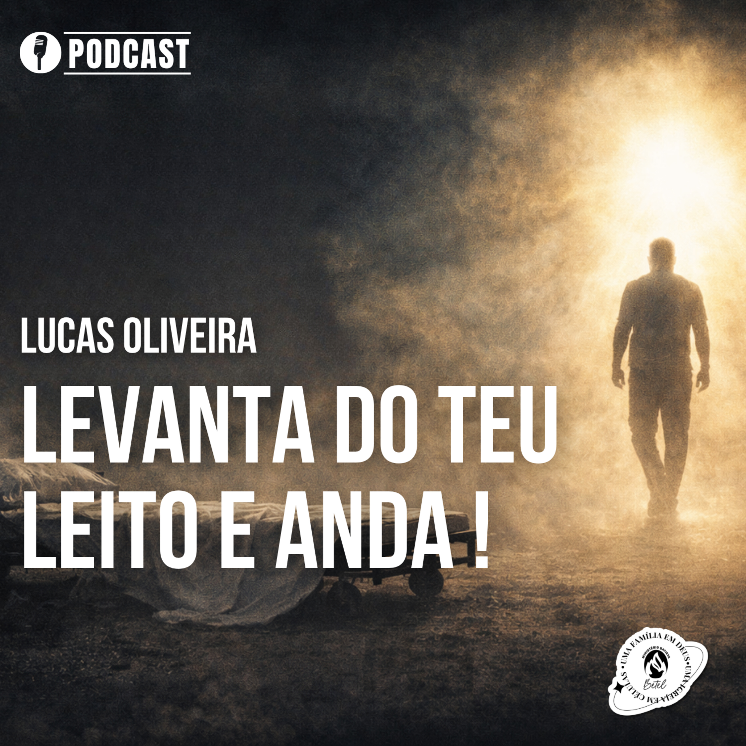 LEVANTA DO TEU LEITO E ANDA | LUCAS OLIVEIRA | 26/03/2026 | MBBETEL episode artwork