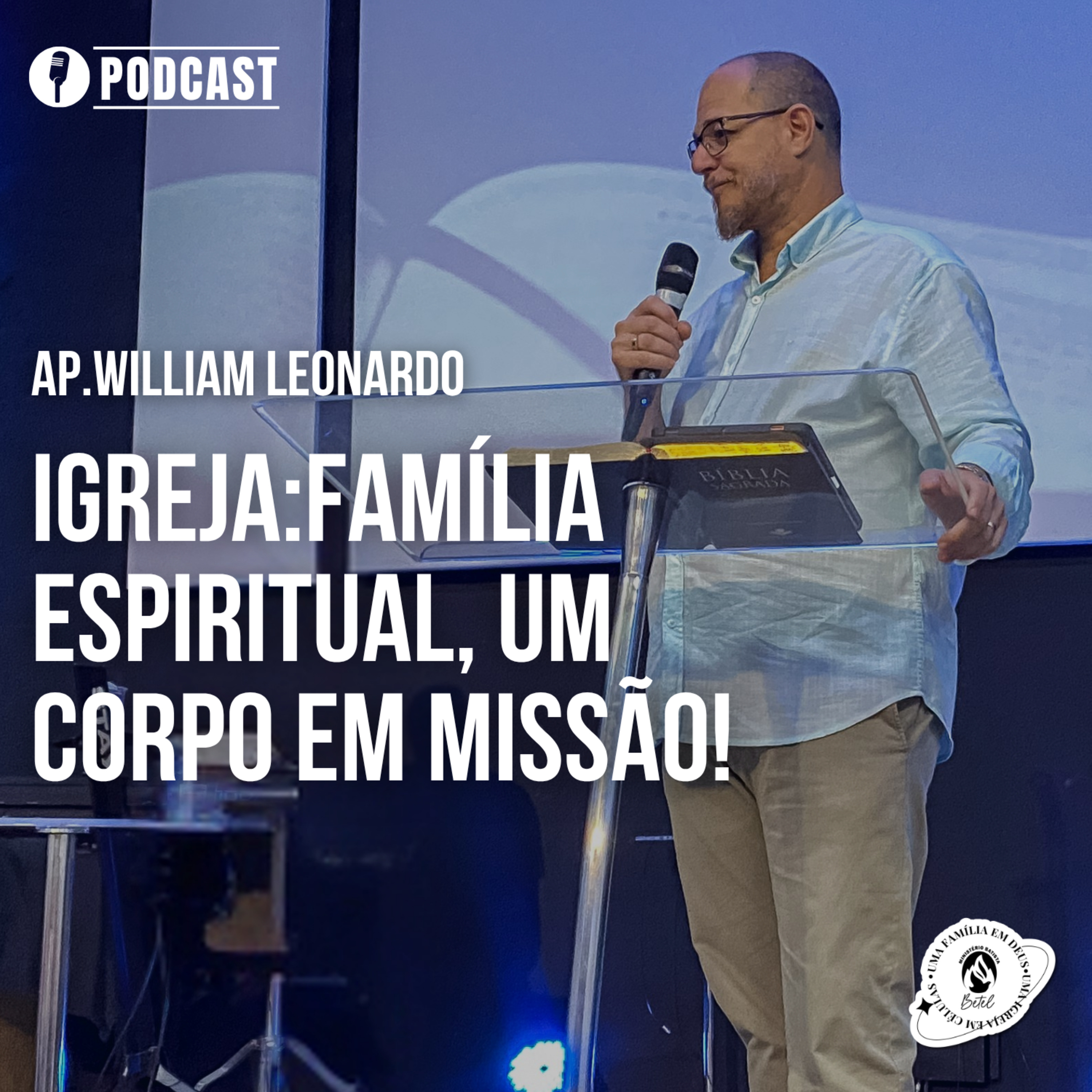 SERIE FUNDAMENTO DA FÉ: IGREJA: UMA FAMÍLIA ESPIRITUAL, UM CORPO EM MISSÃO | AP.WILLIAM | 19/04/26 episode artwork