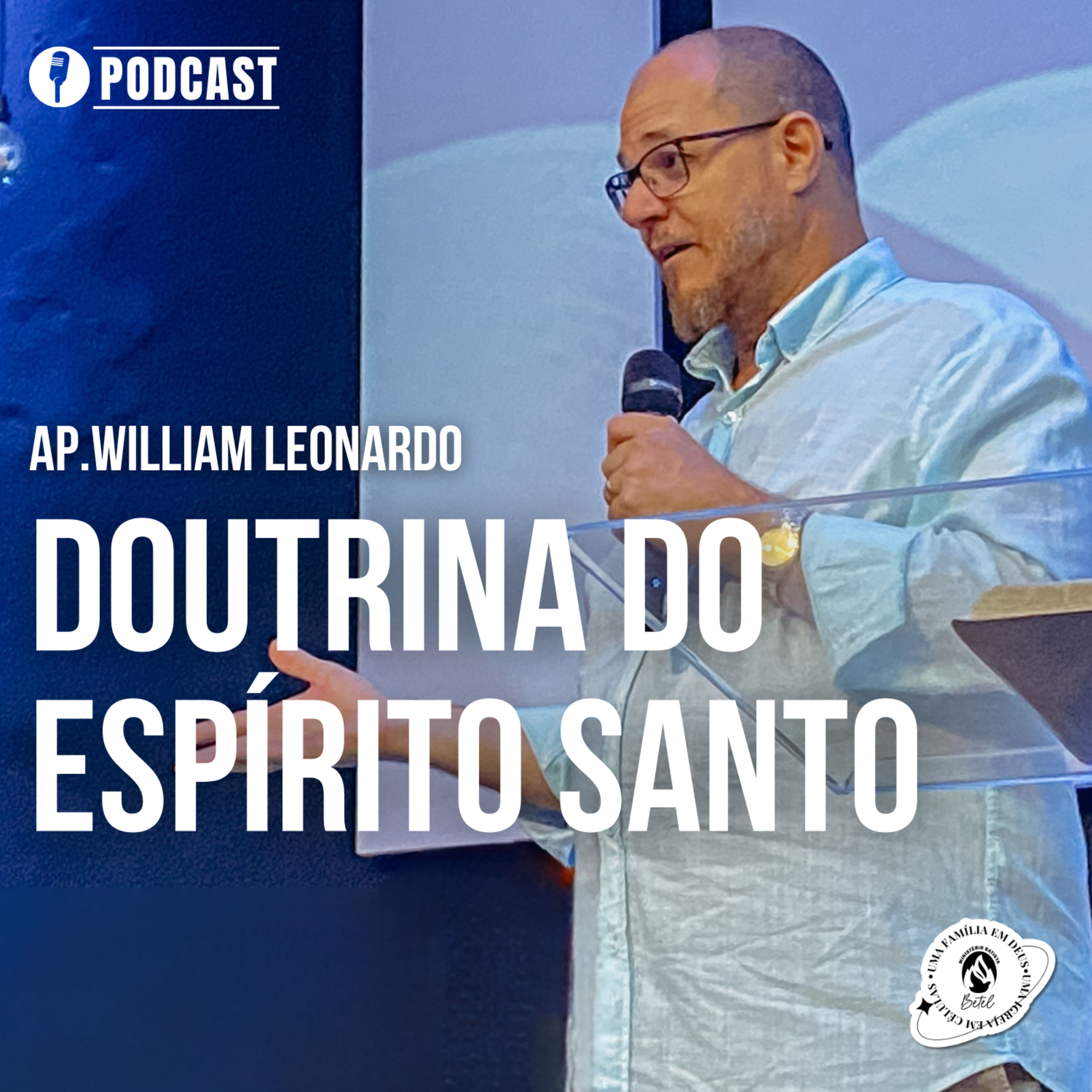 SÉRIE DOUTRINA DO ESPÍRITO SANTO EP 01 | 17/05/26 | AP.WILLIAM LEONARDO | MBBETEL episode artwork