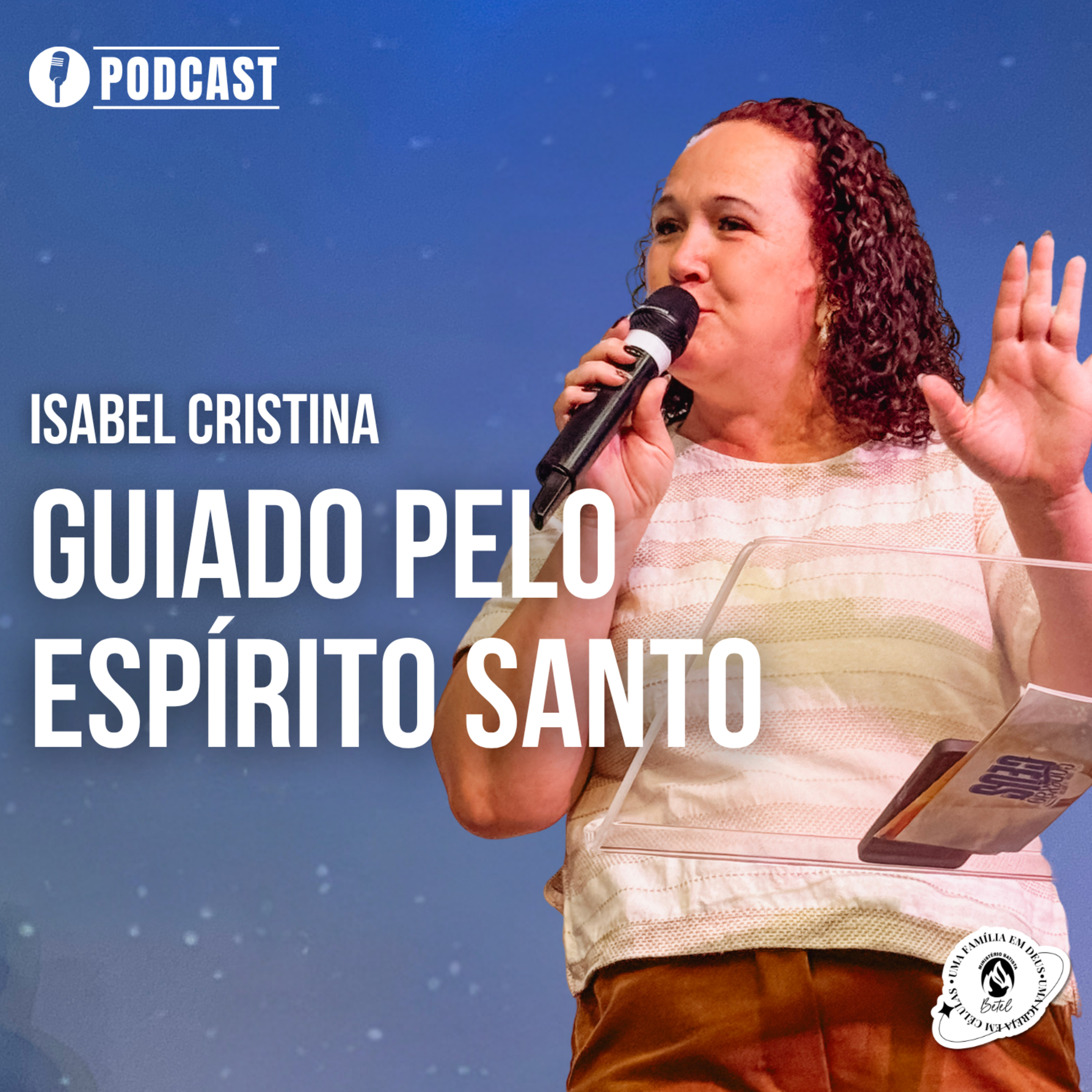 SÉRIE DOUTRINA ESPÍRITO SANTO EP 5 | GUIADO PLEO ESPÍRITO SANTO | 21/06/26 | ISABEL CRISTINA episode artwork