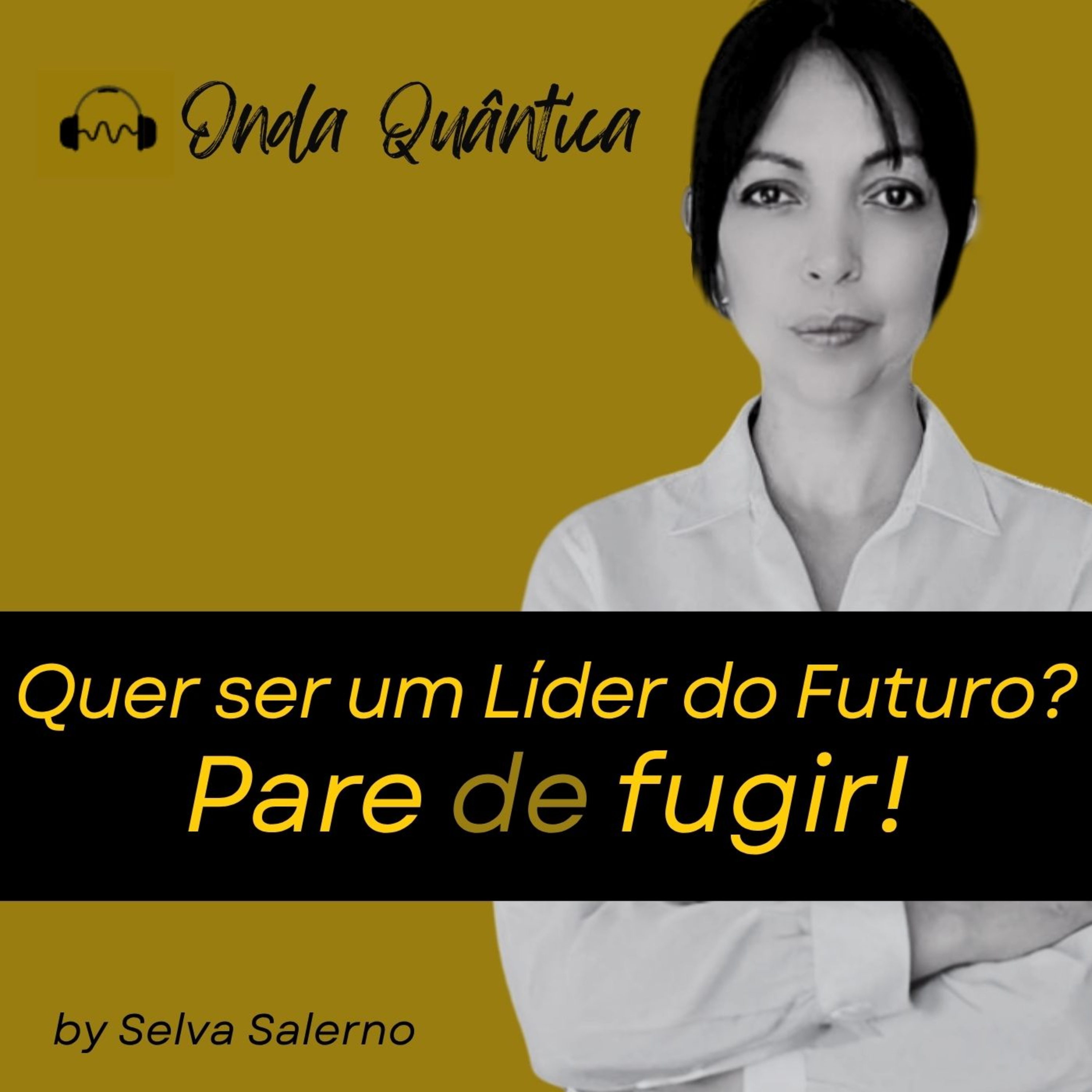 Quer ser um Líder do Futuro? Pare de fugir! episode artwork