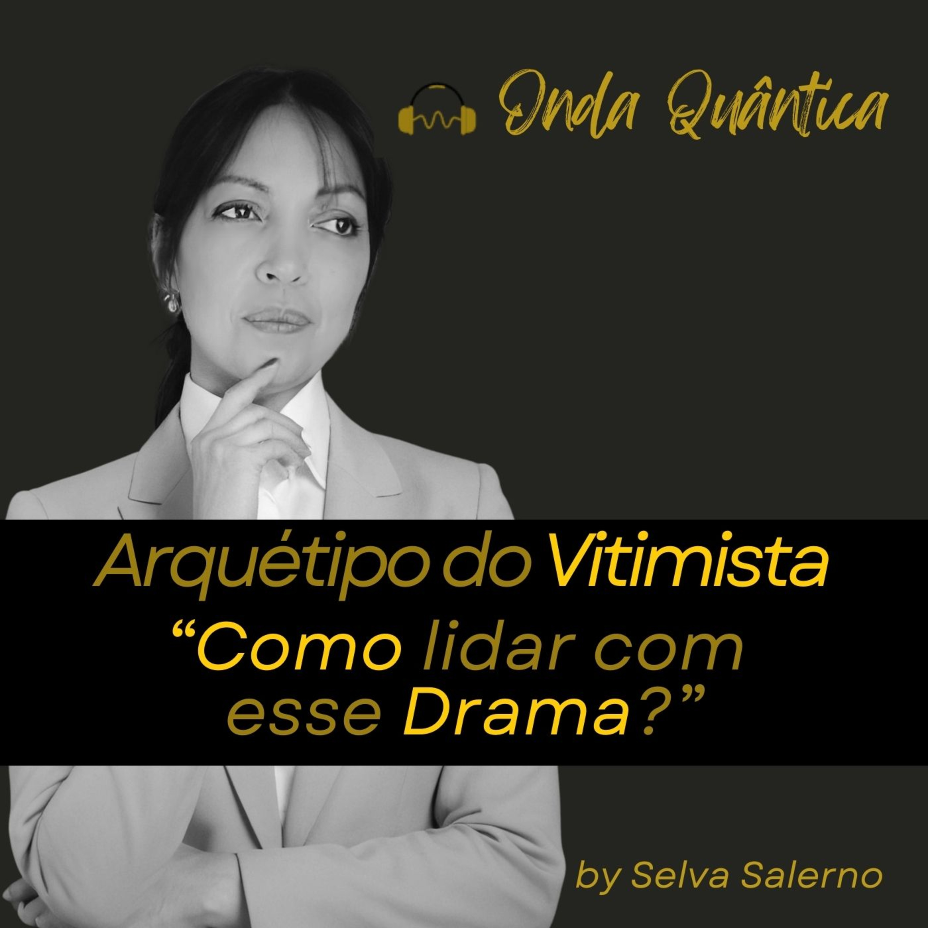 Como liderar alguém que sempre se sente injustiçado? Arquétipo do Vitimista episode artwork