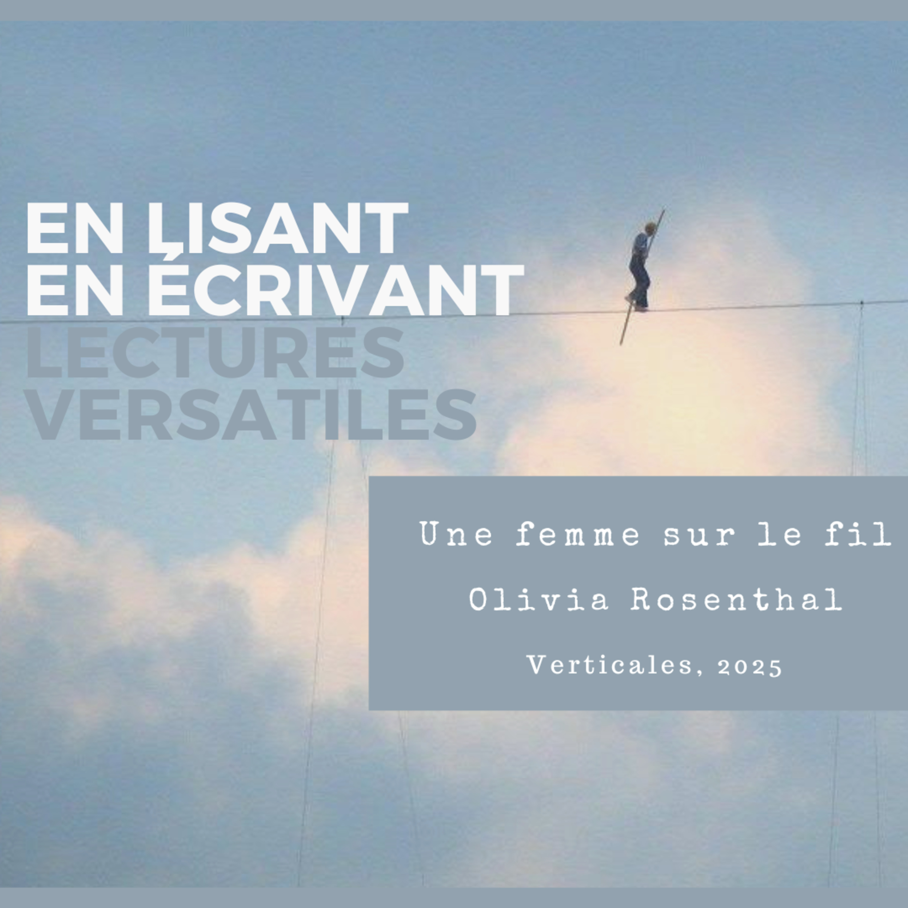 Une femme sur le fil, d’Olivia Rosenthal