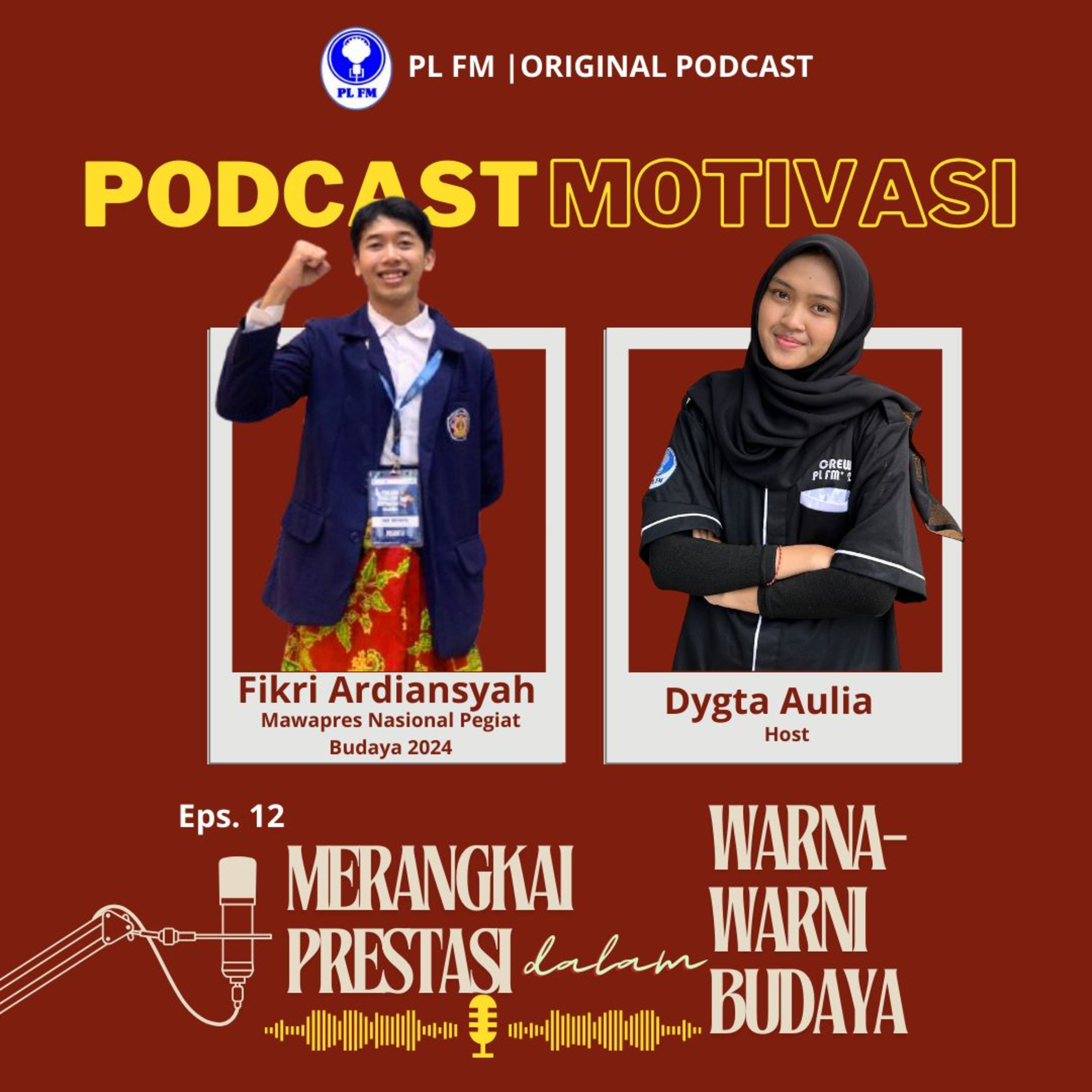 Eps.12: Podcast Motivasi: Merangkai Prestasi dalam Warna-Warni Budaya