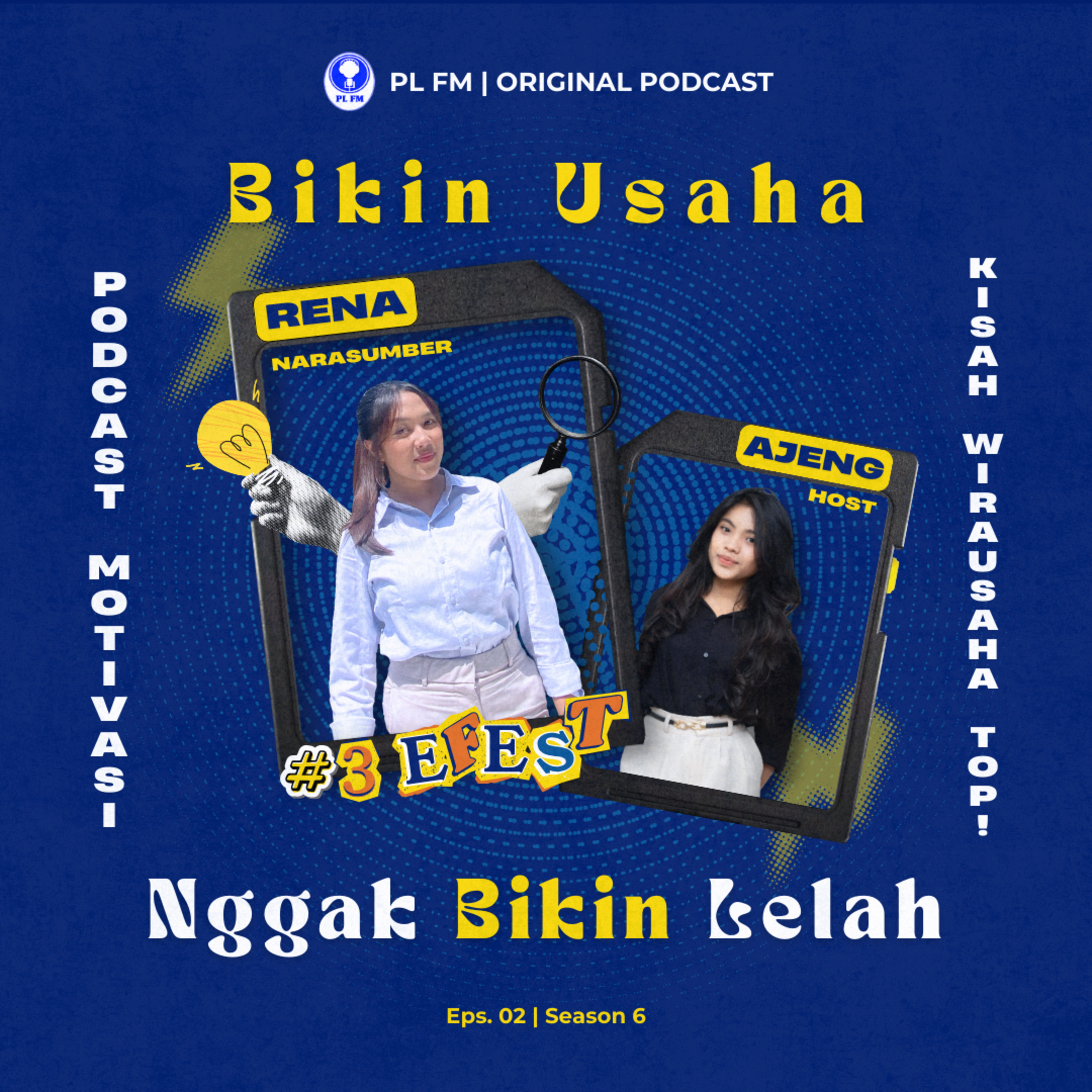 Eps. 02: Podcast Motivasi: Bikin Usaha Nggak Bikin Lelah– Kisah Wirausaha Top!