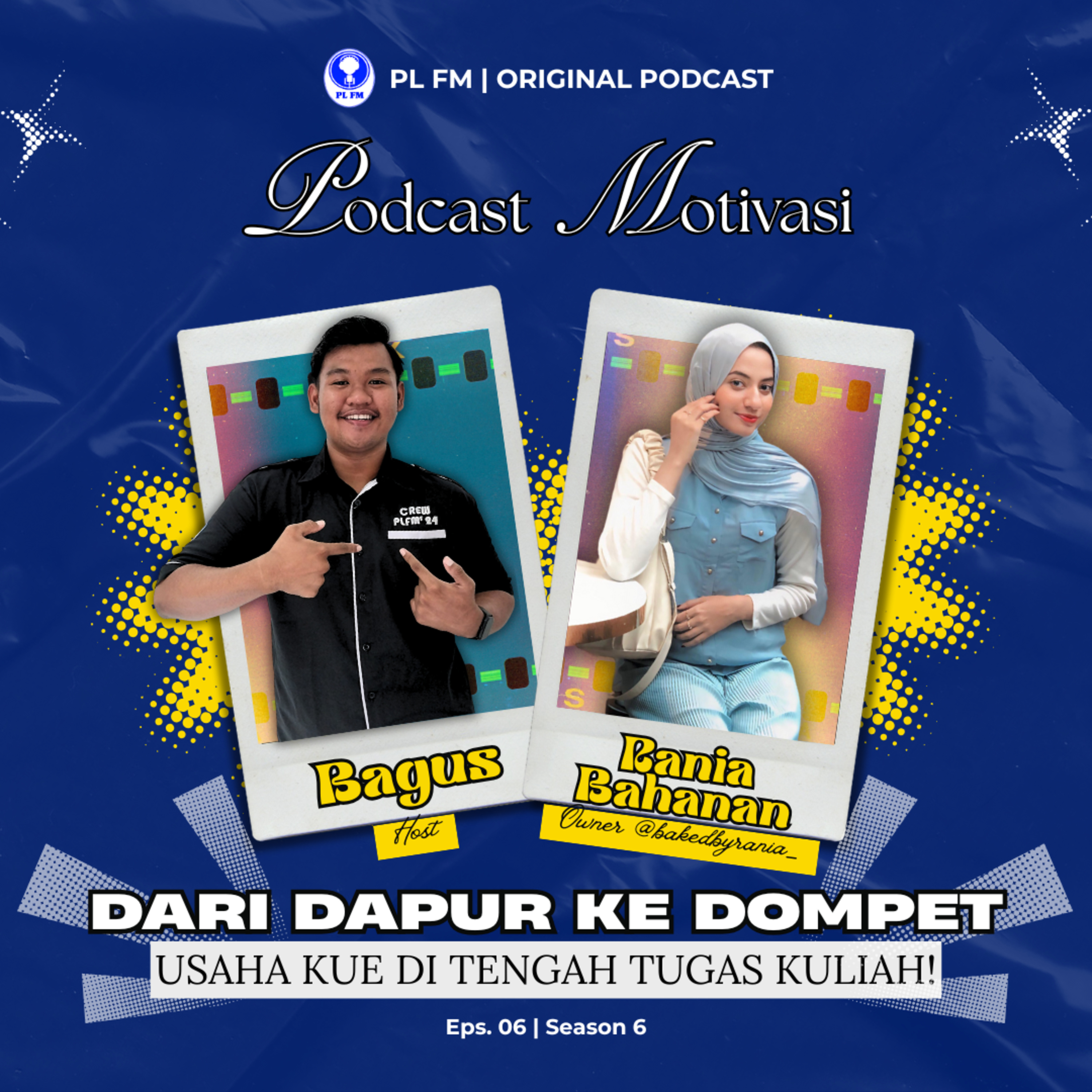 Eps. 06: Podcast Motivasi: Dari Dapur ke Dompet – Usaha Kue di Tengah Tugas Kuliah!