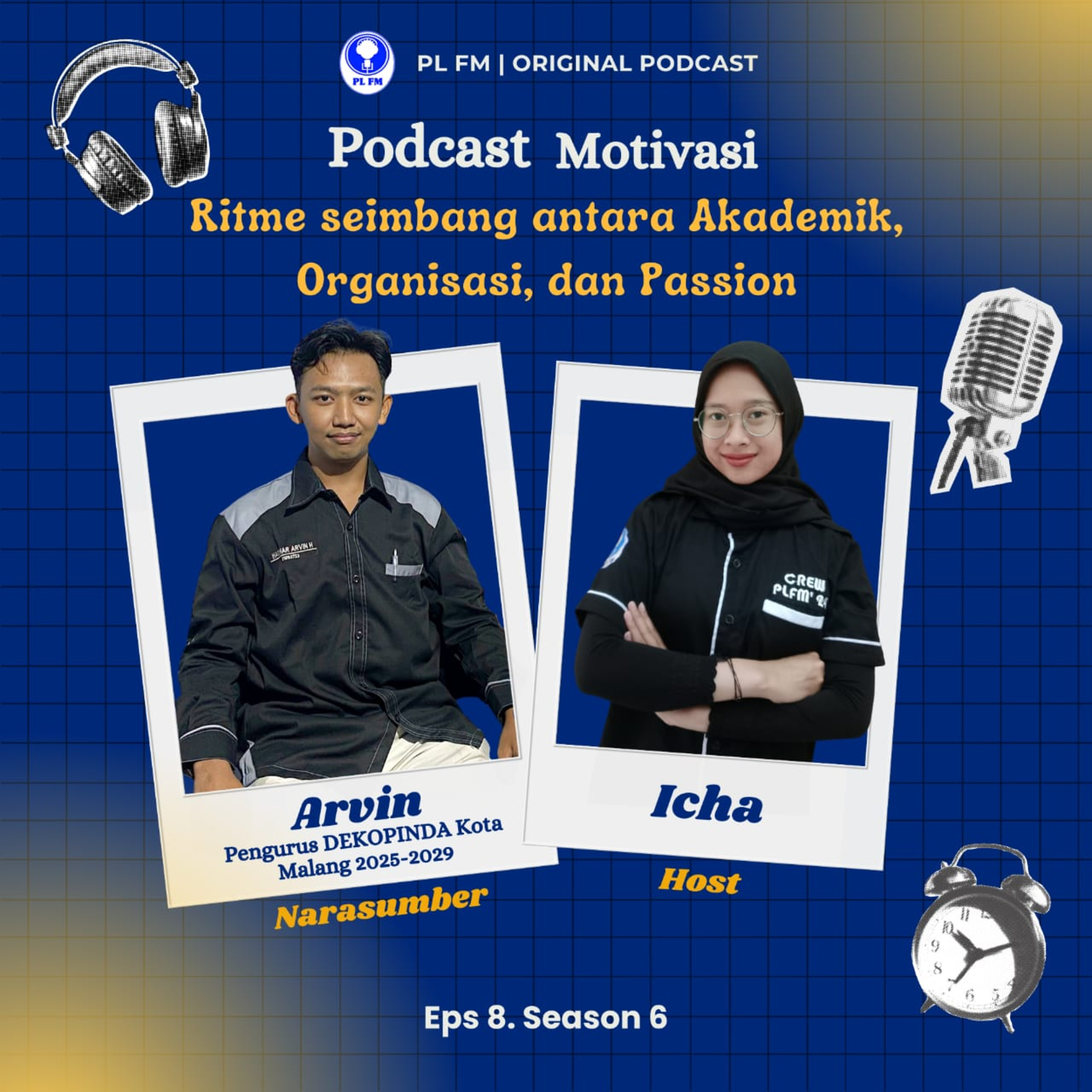 Eps. 08: Podcast Motivasi: Ritme Seimbang antara Akademik, Organisasi, dan Passion