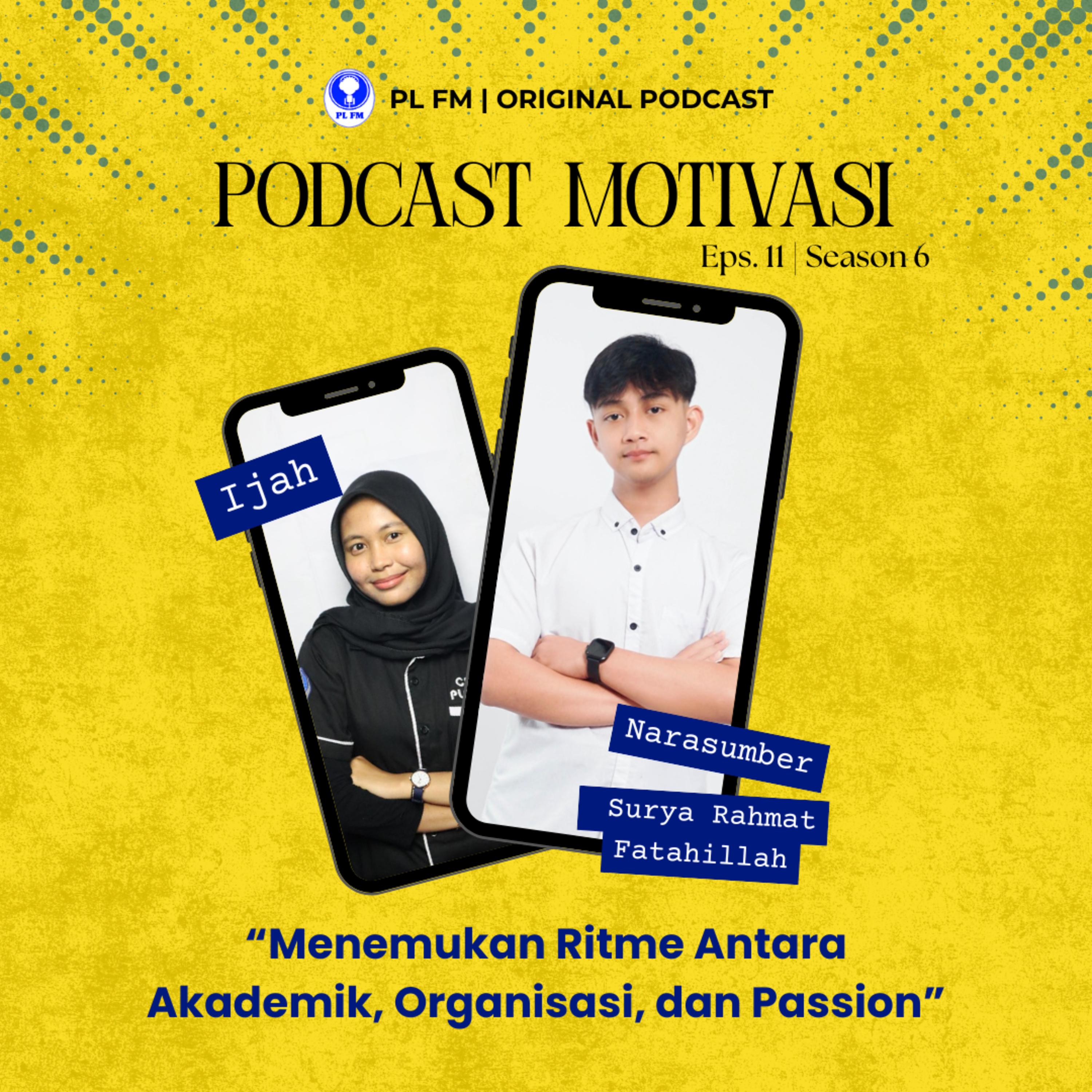 Episode 11: Podcast Motivasi: Menemukan Ritme Antara Akademik, Organisasi, dan Passion!