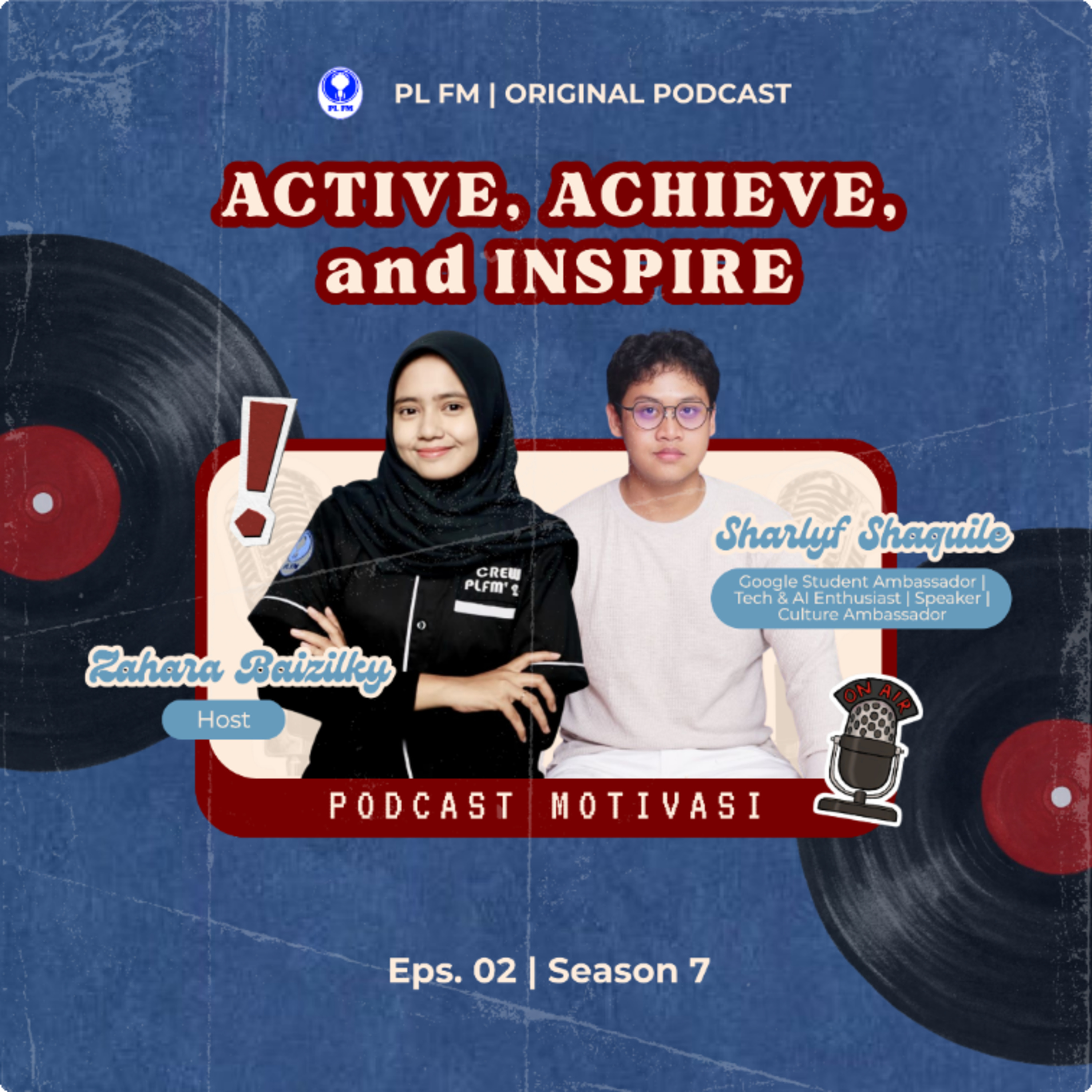 Eps. 02: Podcast Motivasi: Active, Achieve, and Inspire✨