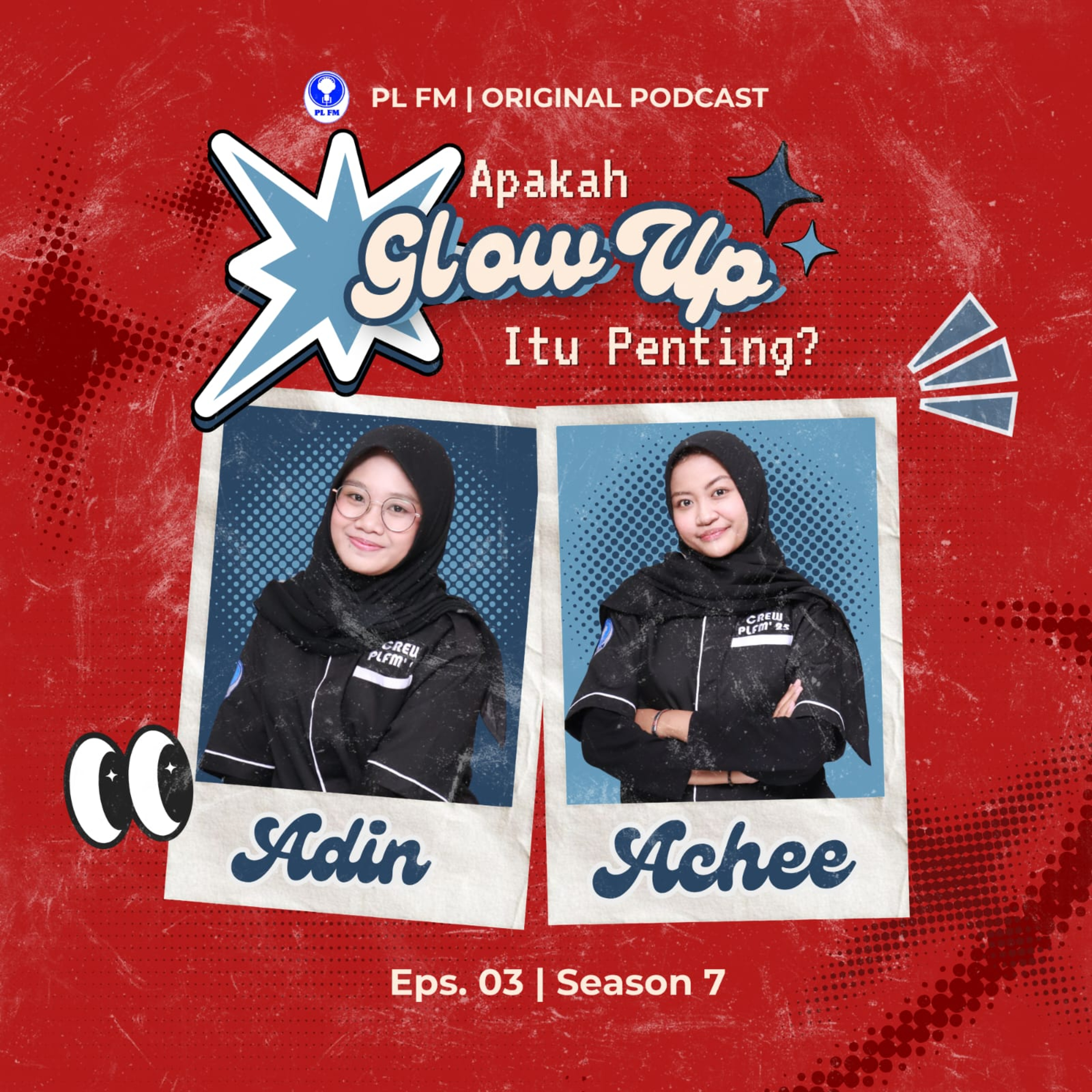 Eps. 03: Apakah Glow Up Itu Penting? 🌱✨