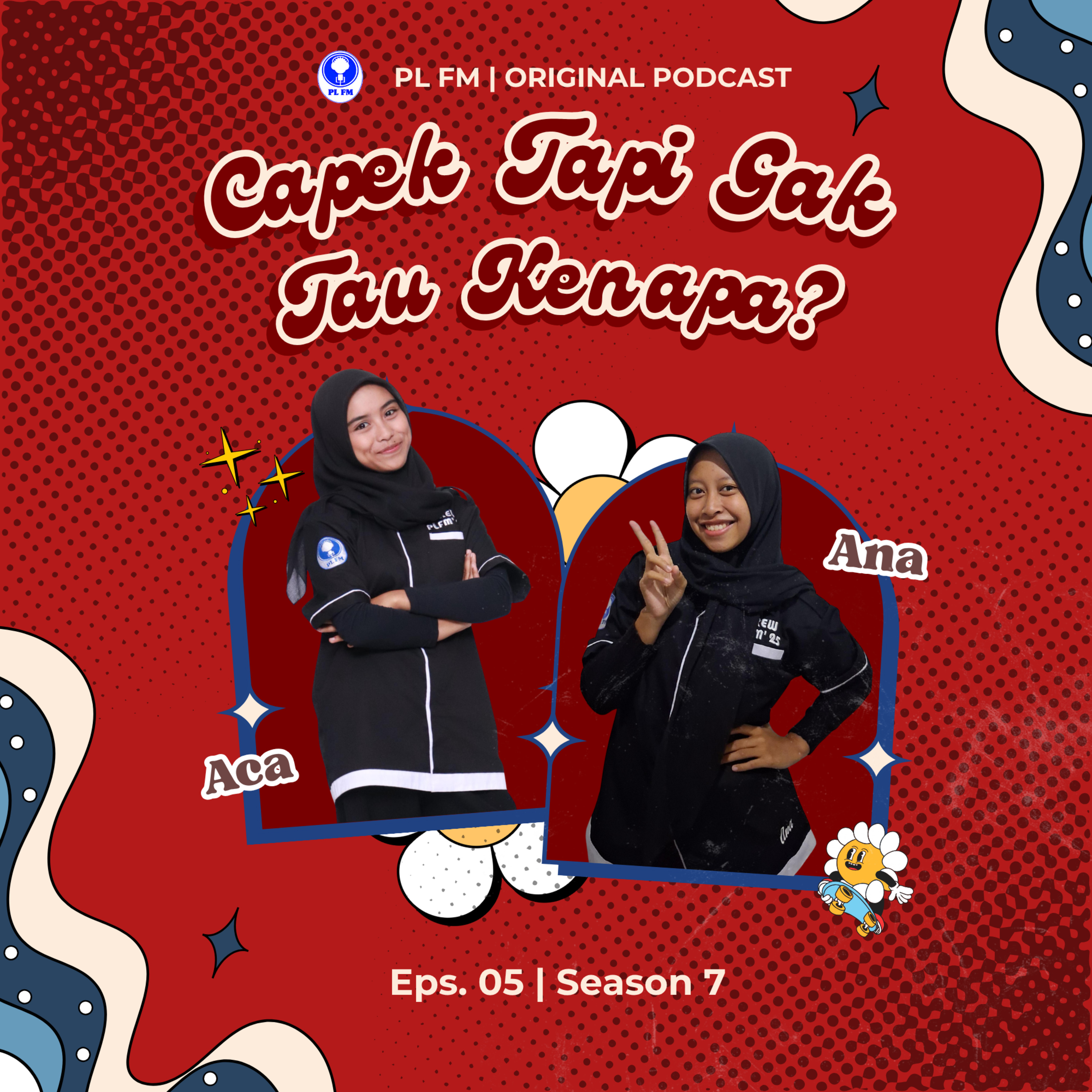 Eps. 05: Capek Tapi Gak Tau Kenapa 🌙☁️