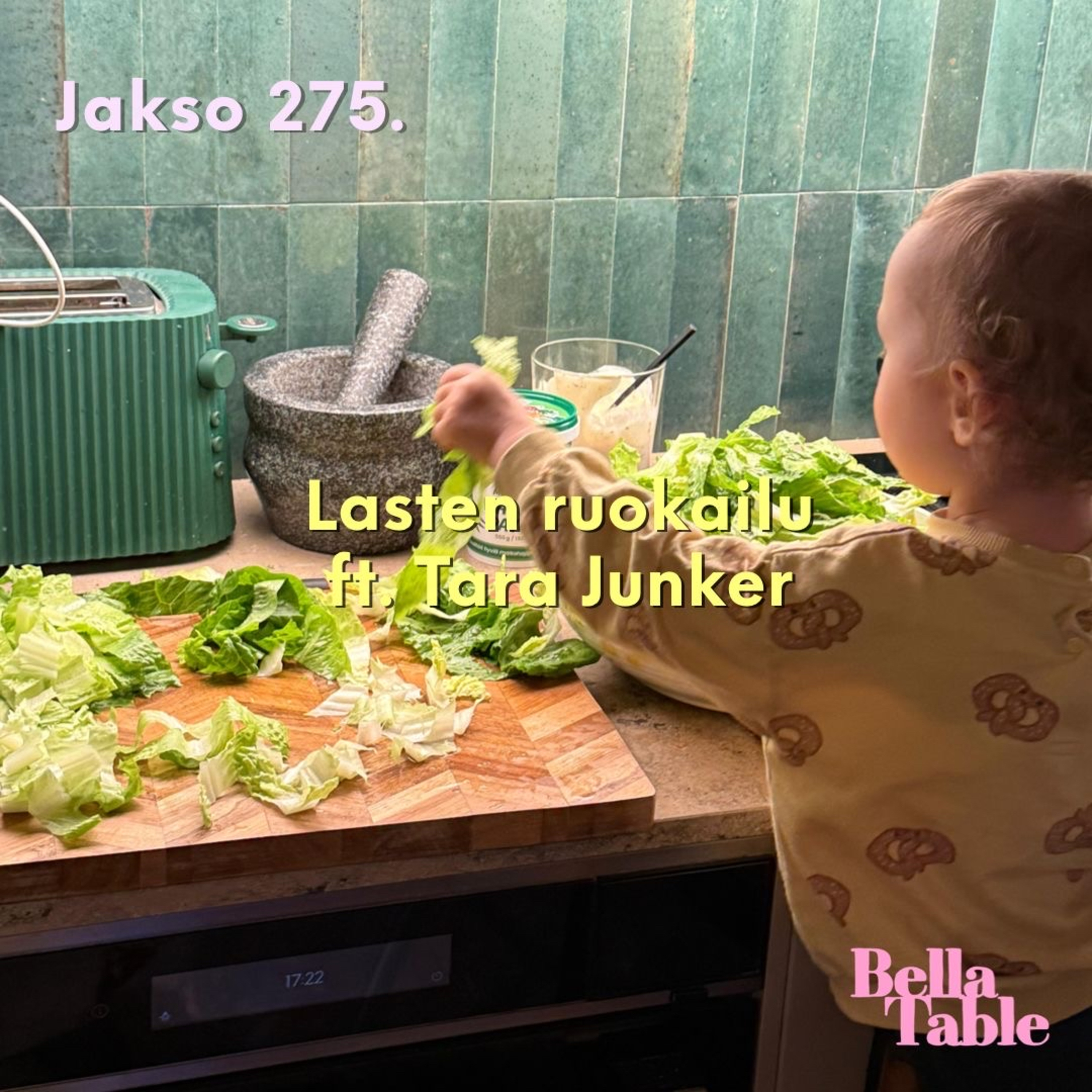 275. Lasten ruokailu ft. Tara Junker episode artwork