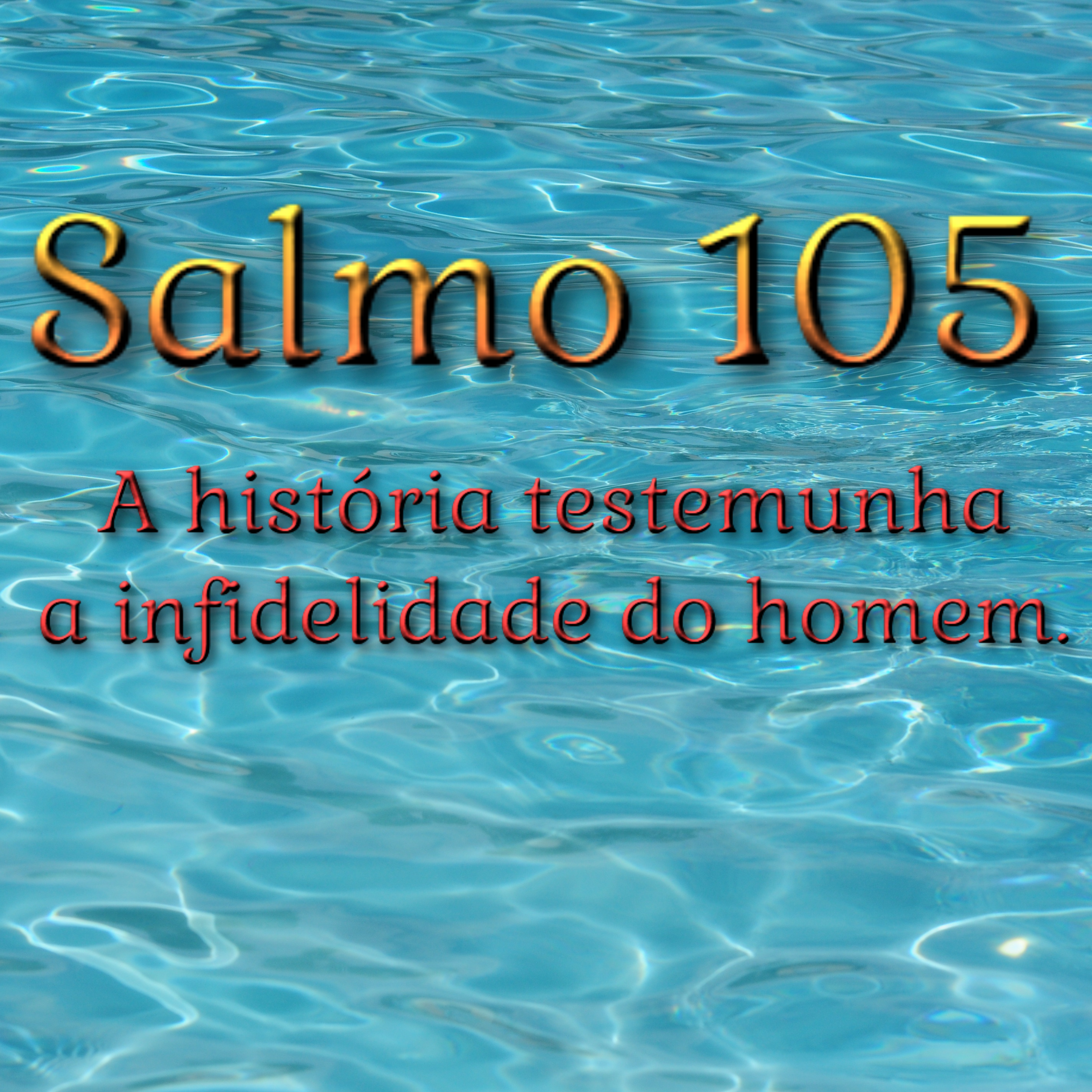 Salmo 105,1-2.3-4a.4b-5 - A HISTÓRIA TESTEMUNHA A INFIDELIDADE DO HOMEM. episode artwork