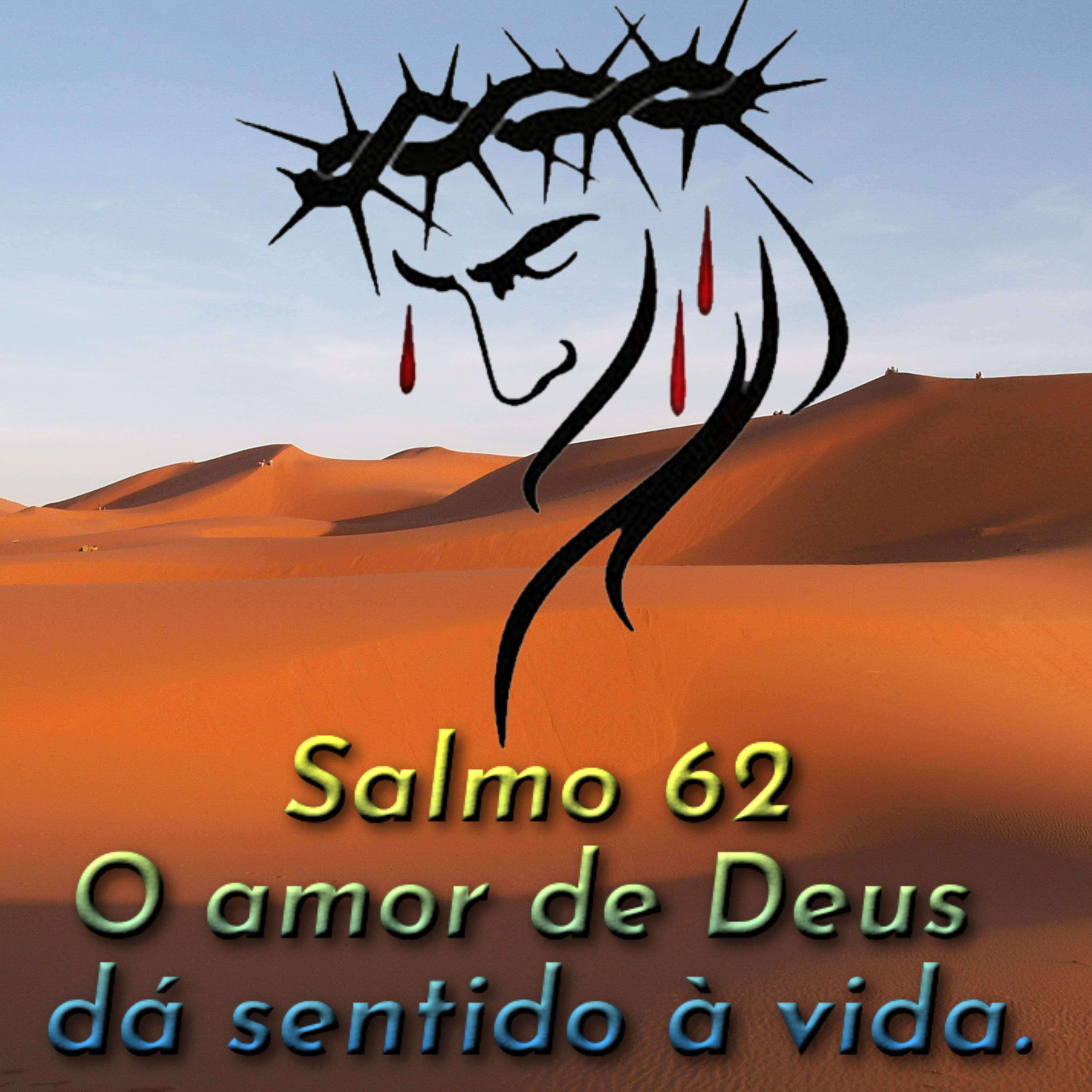 Salmo 62,2.3-4.5-6.8-9 - O AMOR DE DEUS DÁ SENTIDO À VIDA. episode artwork