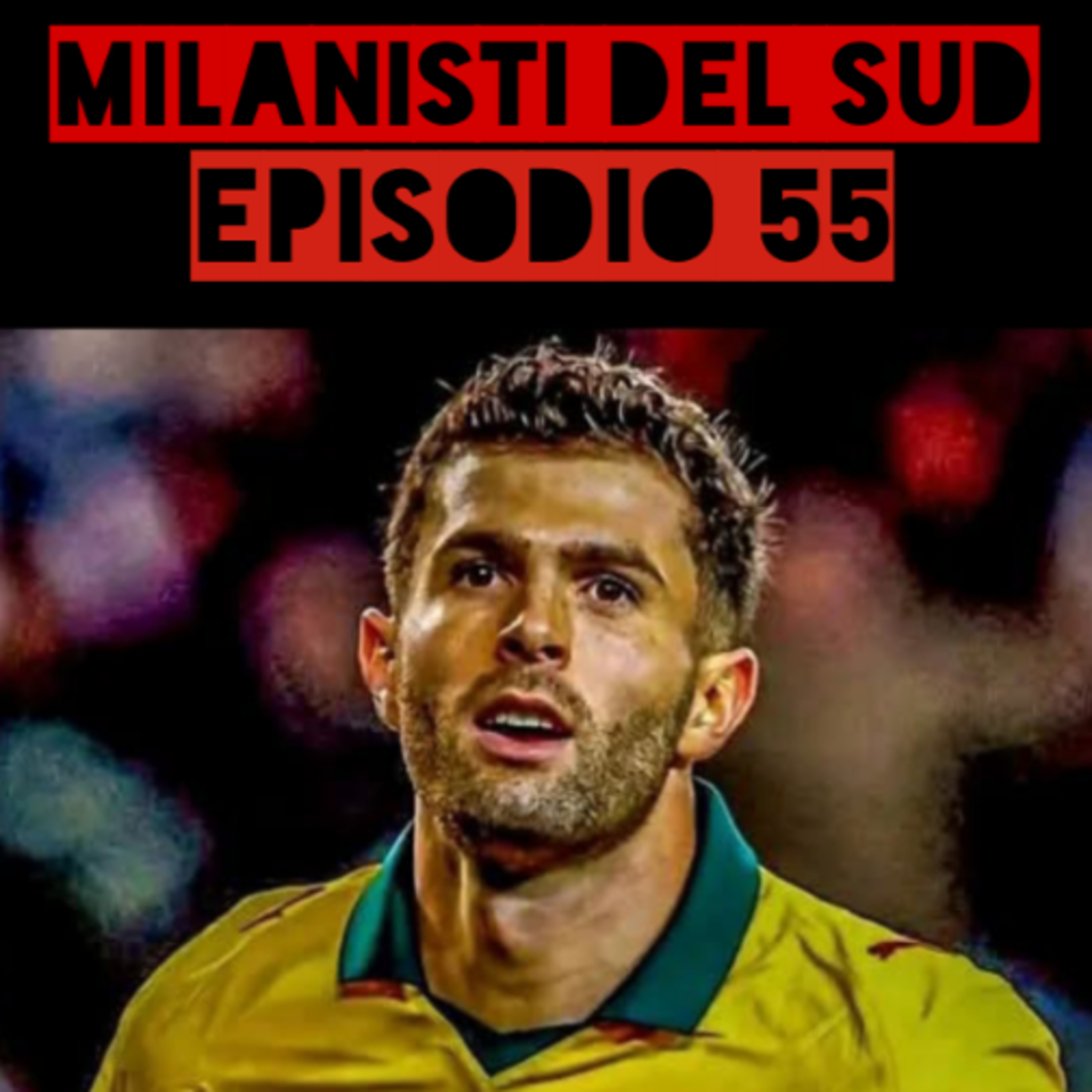 Milanisti del Sud Ep.55 episode artwork