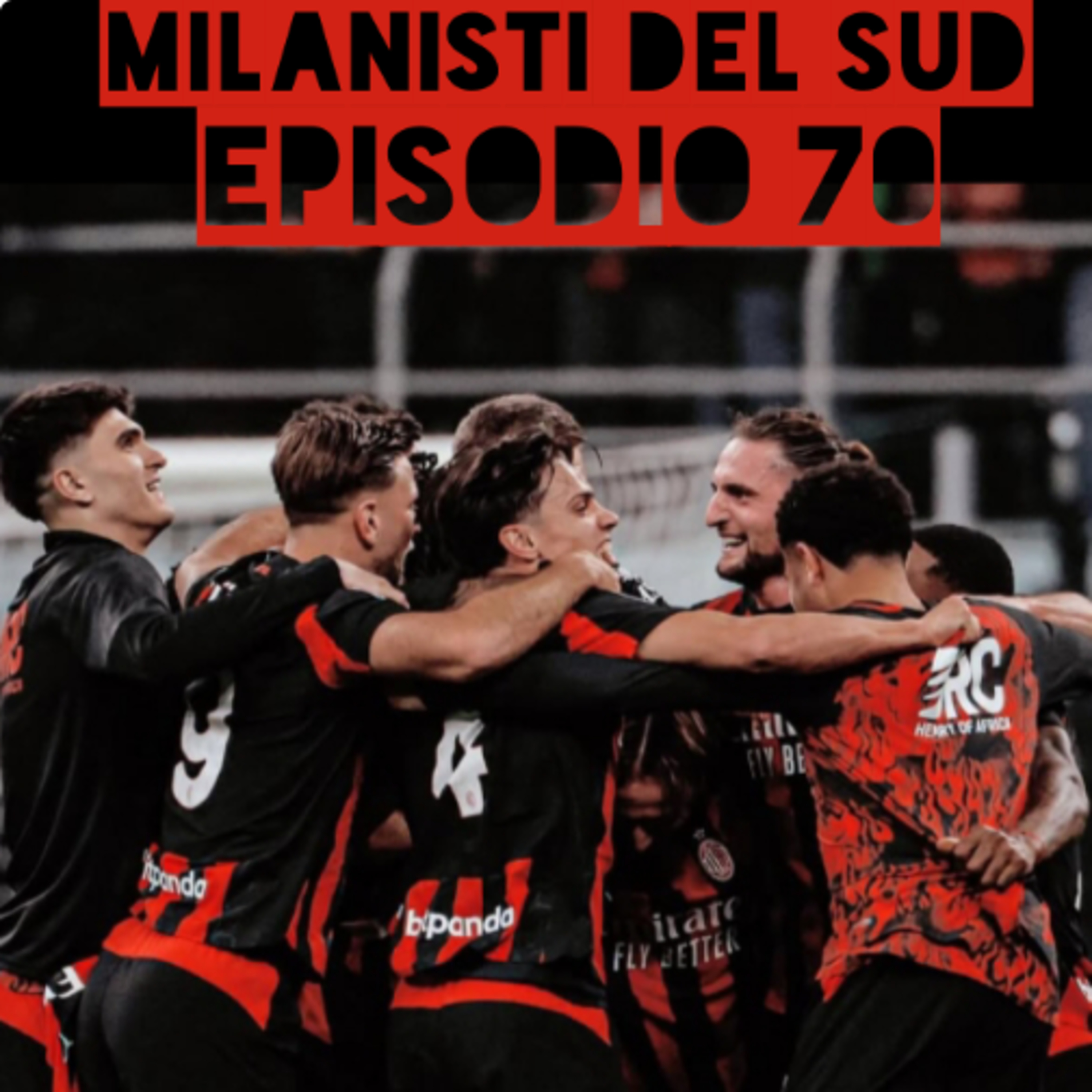 Milanisti del Sud Ep.70 episode artwork