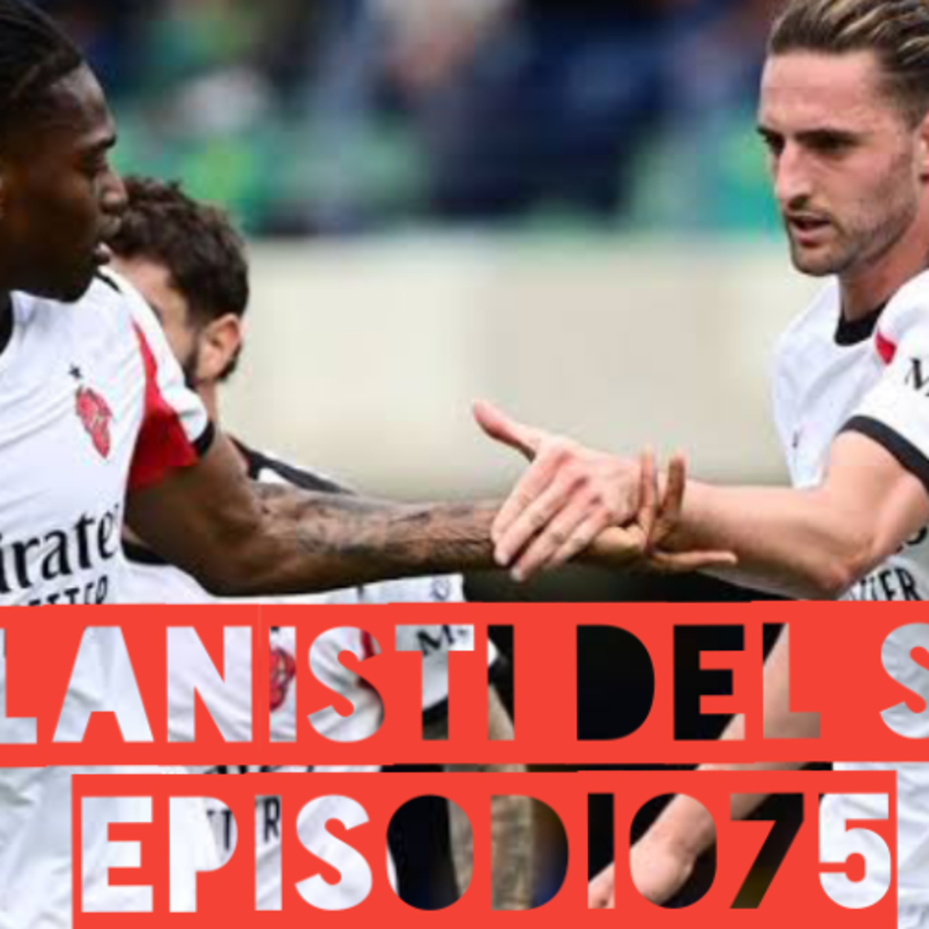 Milanisti del Sud Ep.75 episode artwork