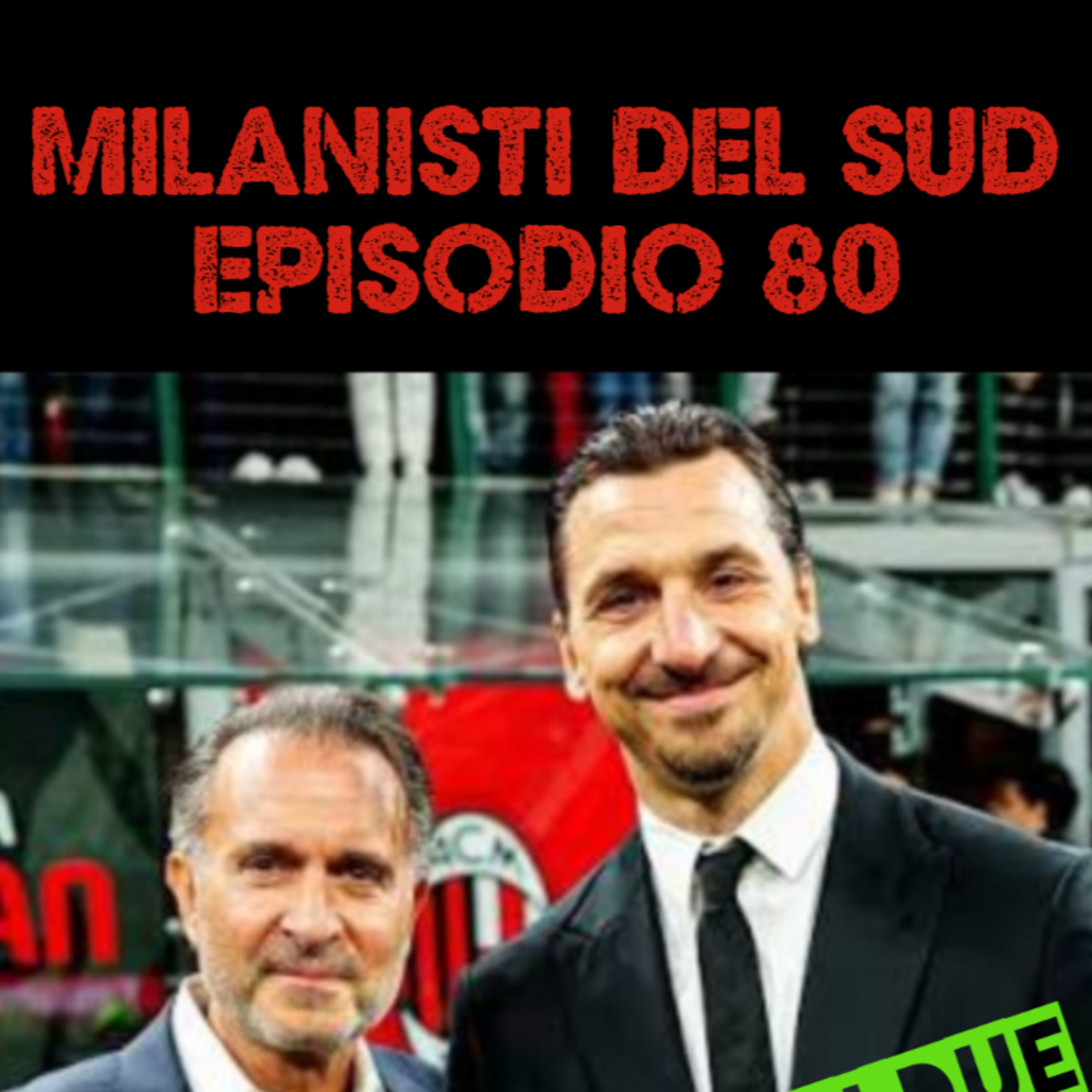 Milanisti del Sud Ep.80 episode artwork