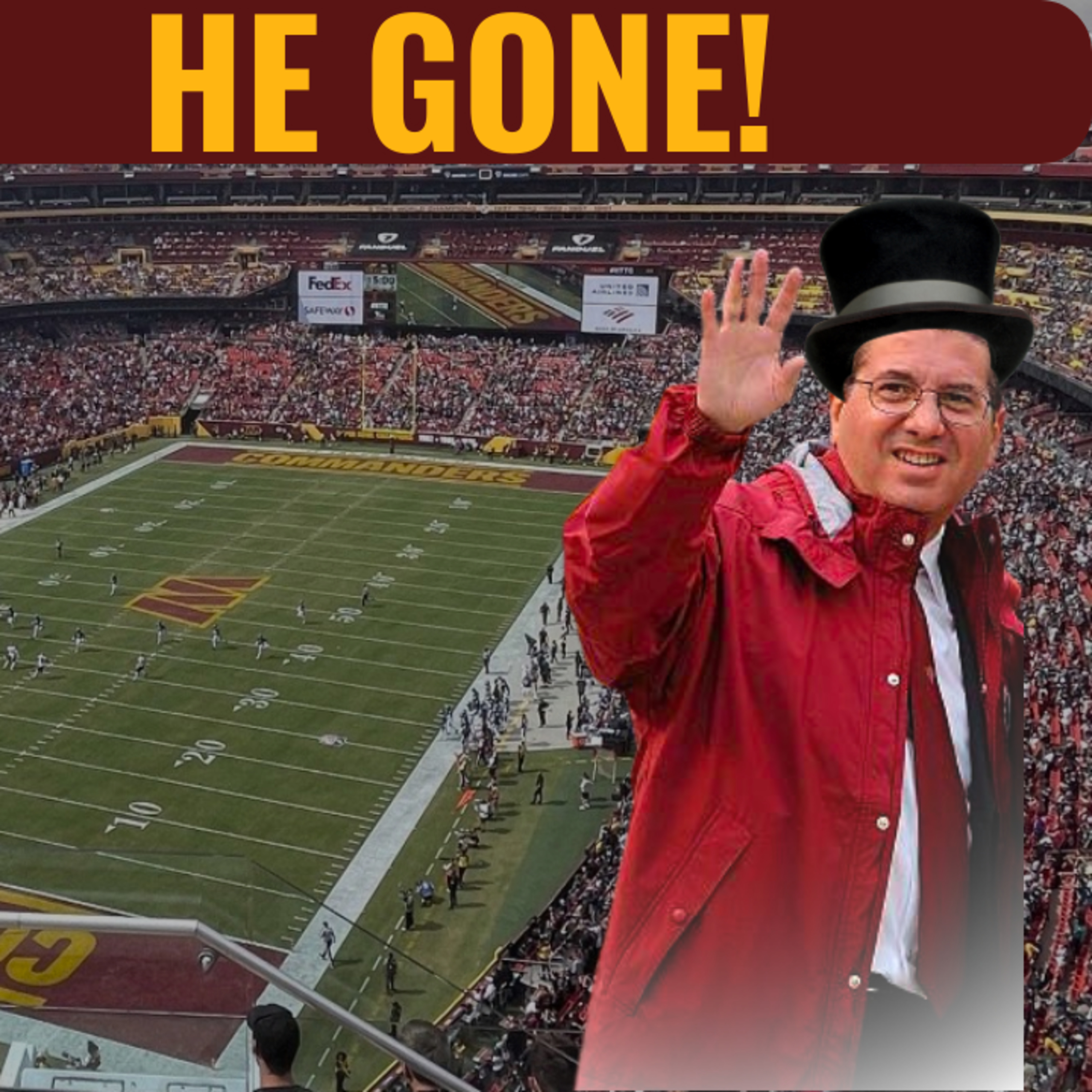 Episode 207: He gone! Dan Snyder is out as the Commander's Owner!