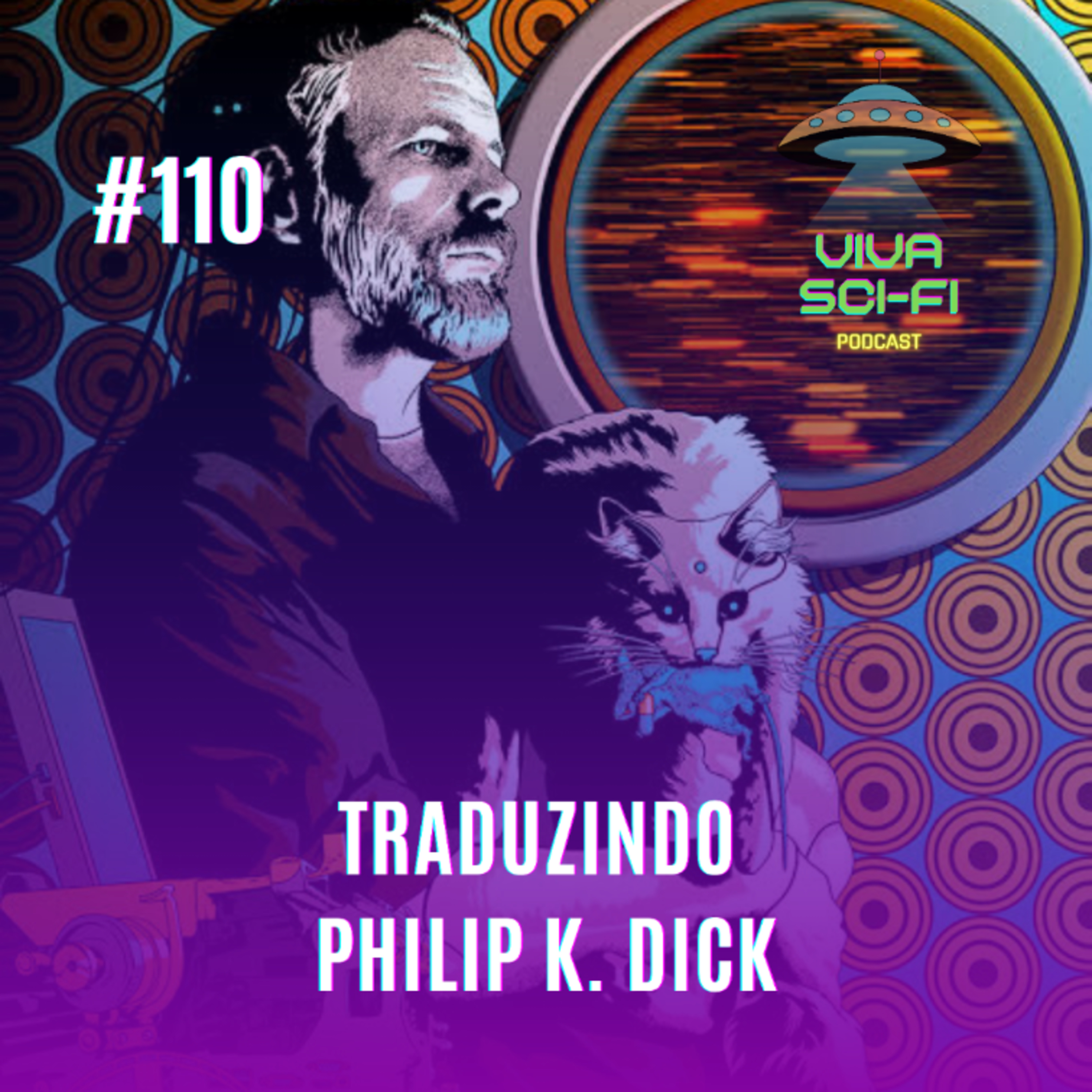EP 110 - Traduzindo Philip K. Dick