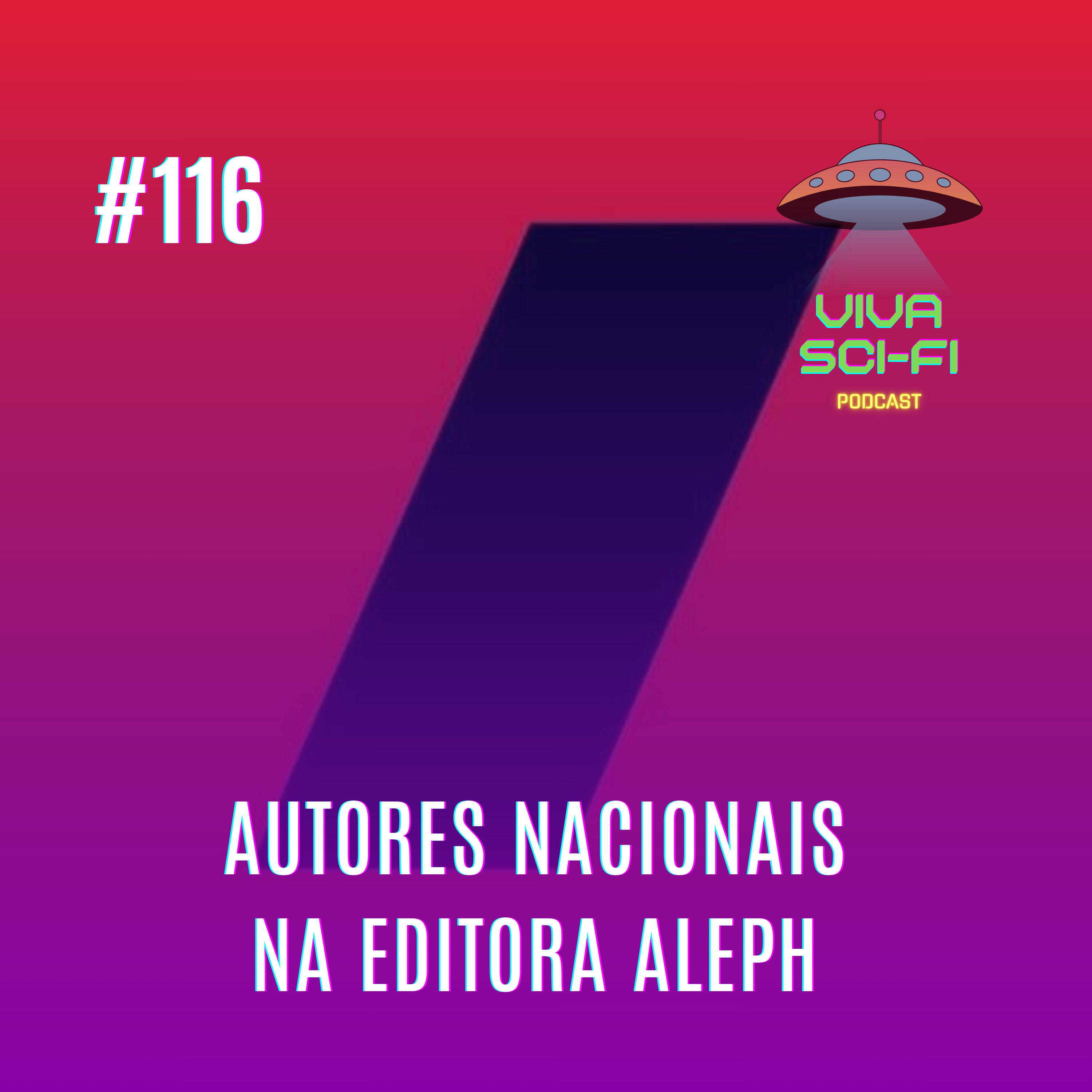 EP 116 - Autores nacionais na Editora Aleph episode artwork