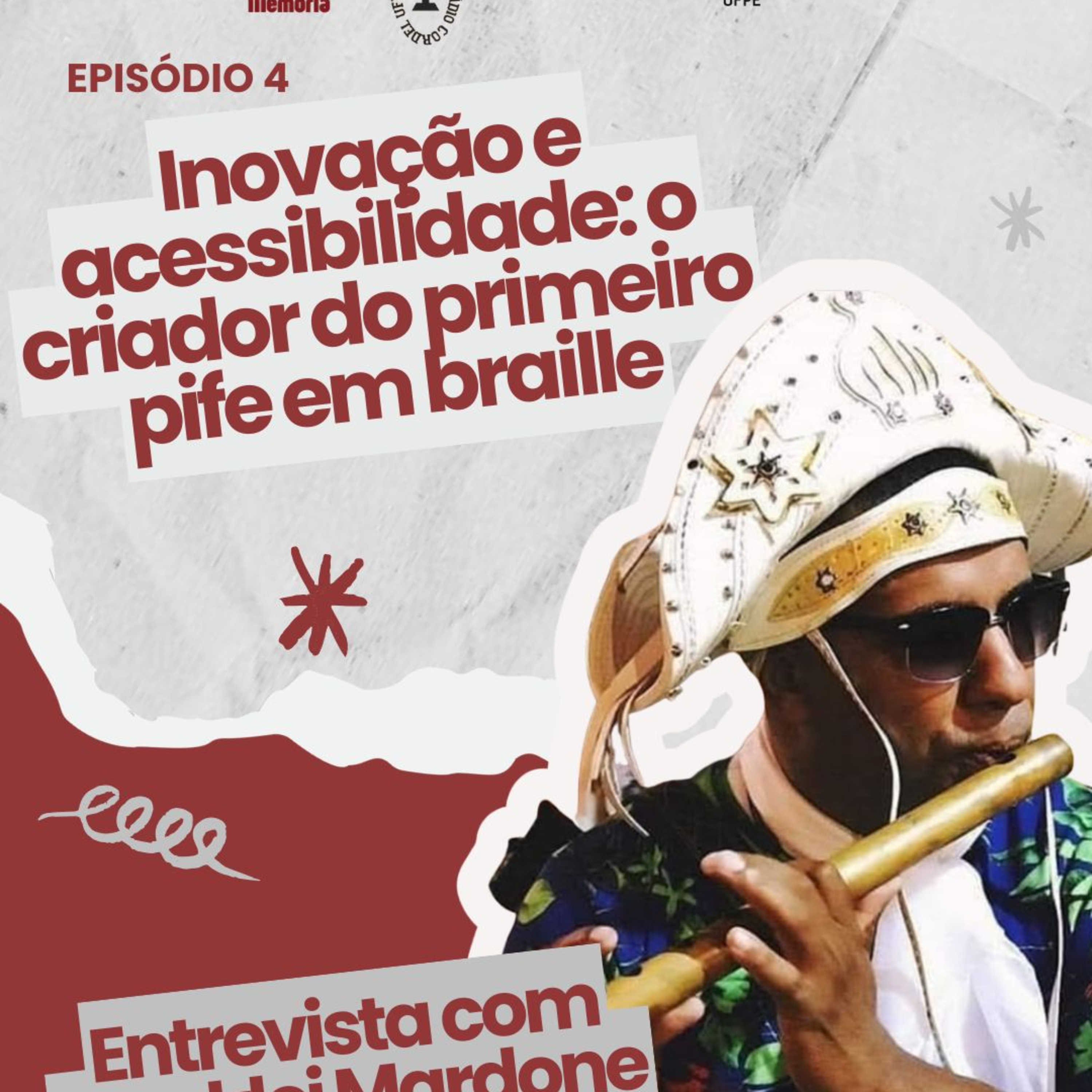 Inovação e Acessibilidade: O Criador do Primeiro Pife em Braille (Sons da Memória: Episódio 4) episode artwork