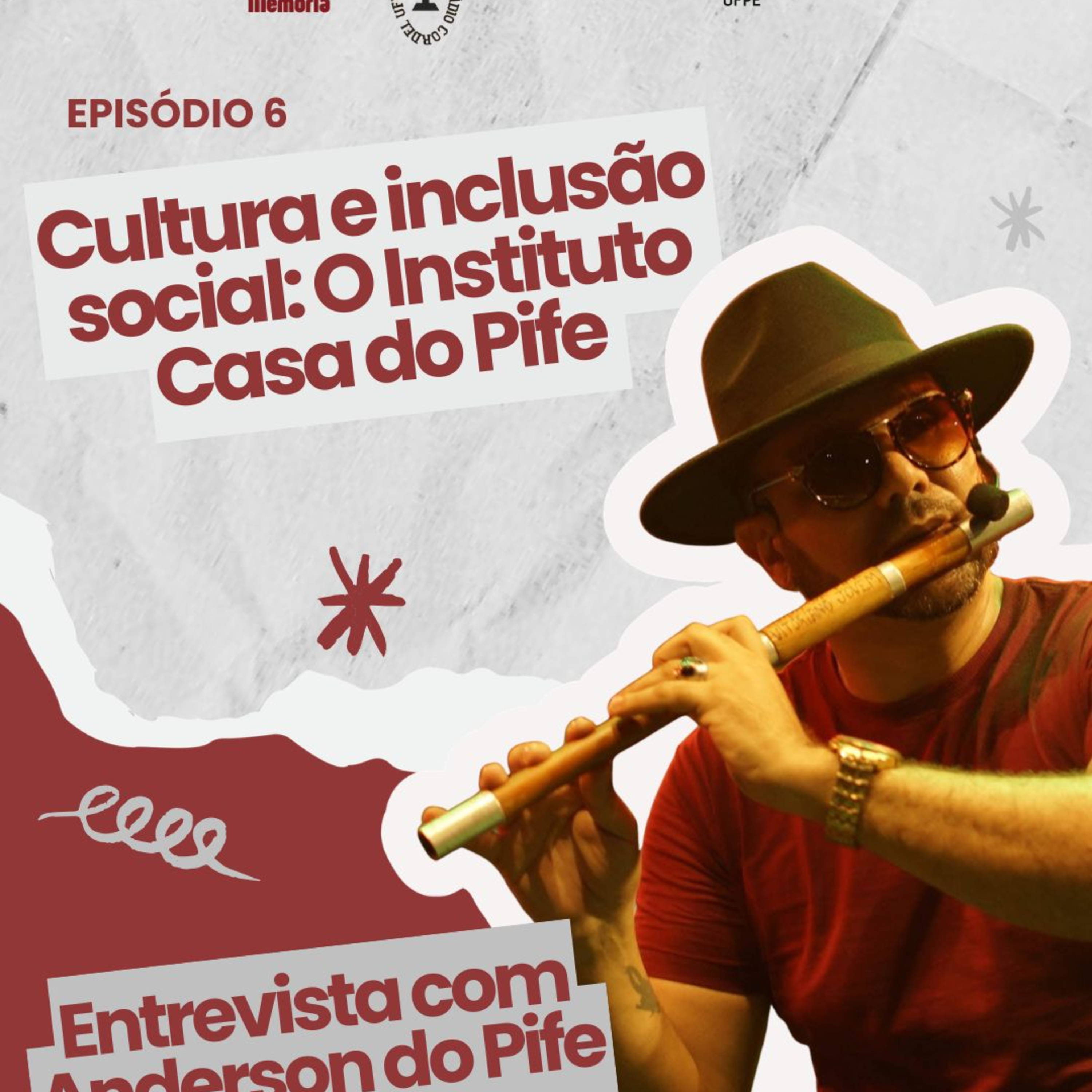 Cultura e Inclusão Social: O Instituto Casa do Pife (Sons da Memória: Episódio 6) episode artwork