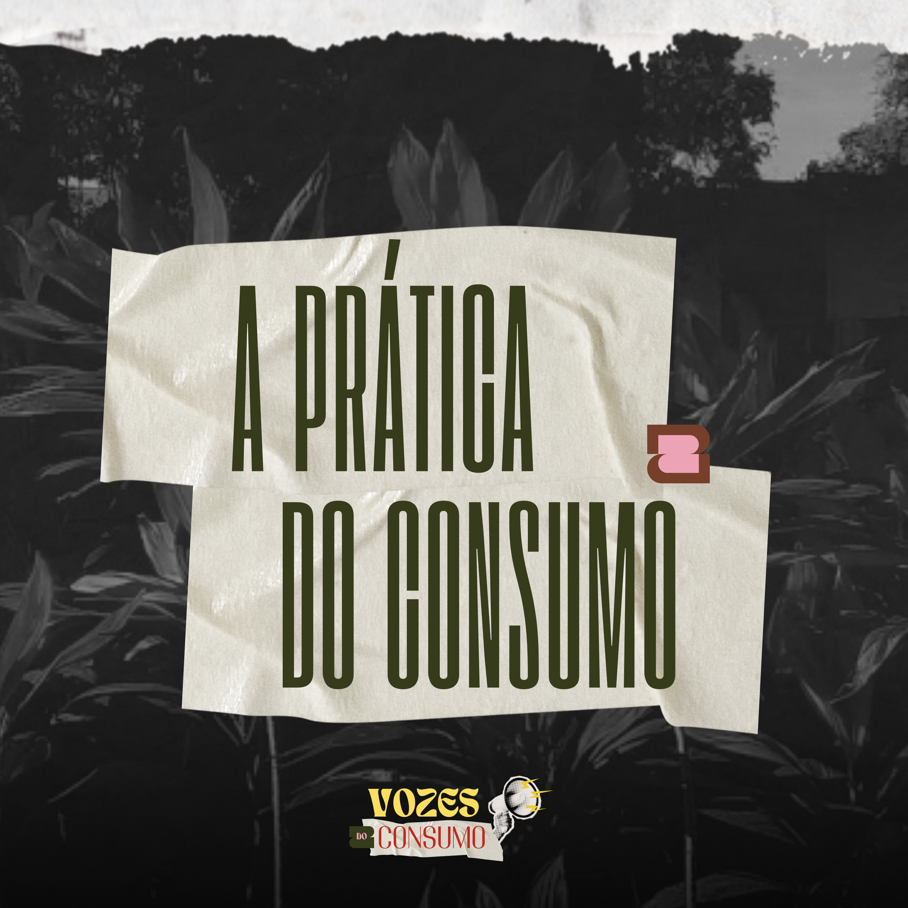 A Prática do Consumo - (Episódio 01: Vozes do Consumo) episode artwork