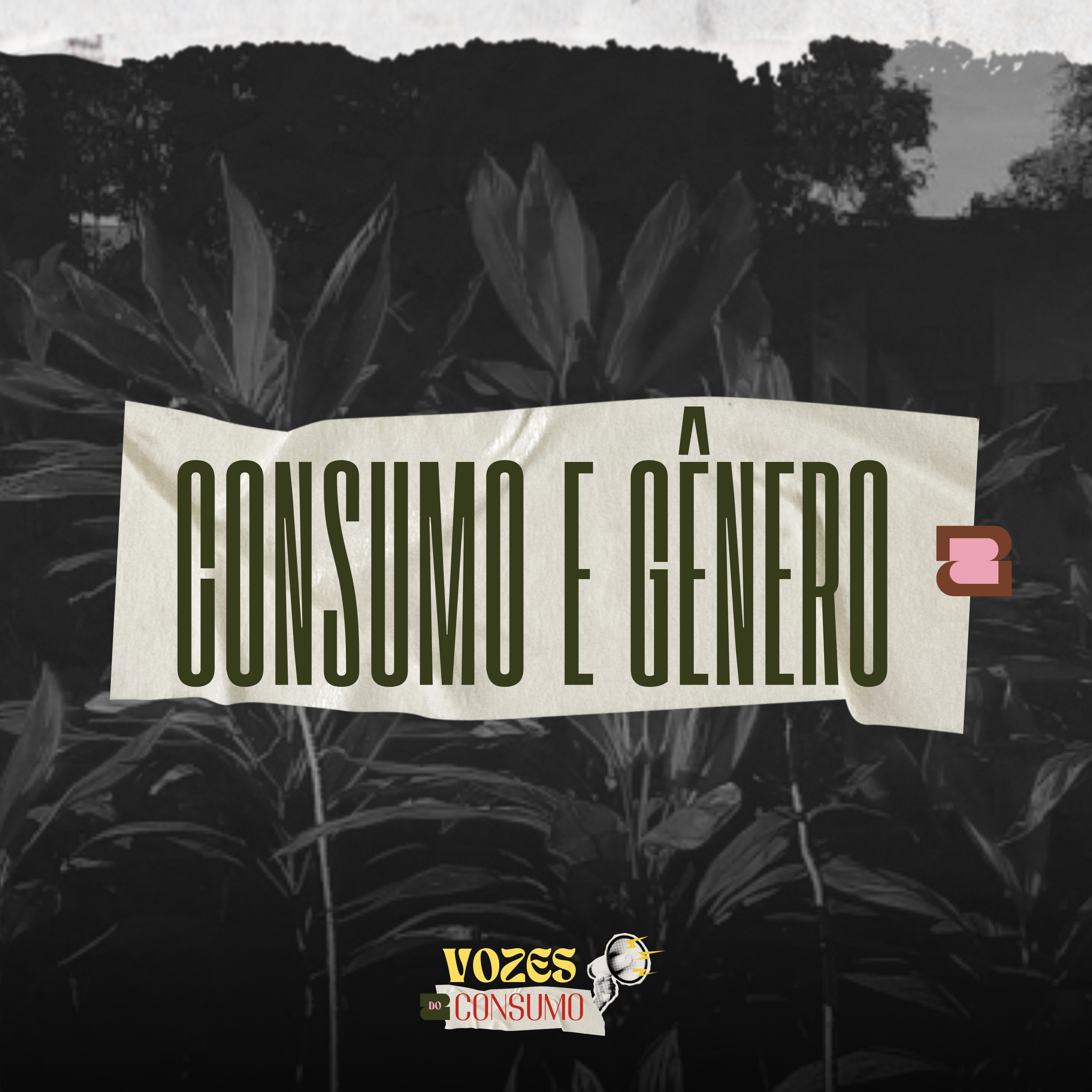 Consumo e Gênero - (Episódio 02: Vozes do Consumo) episode artwork