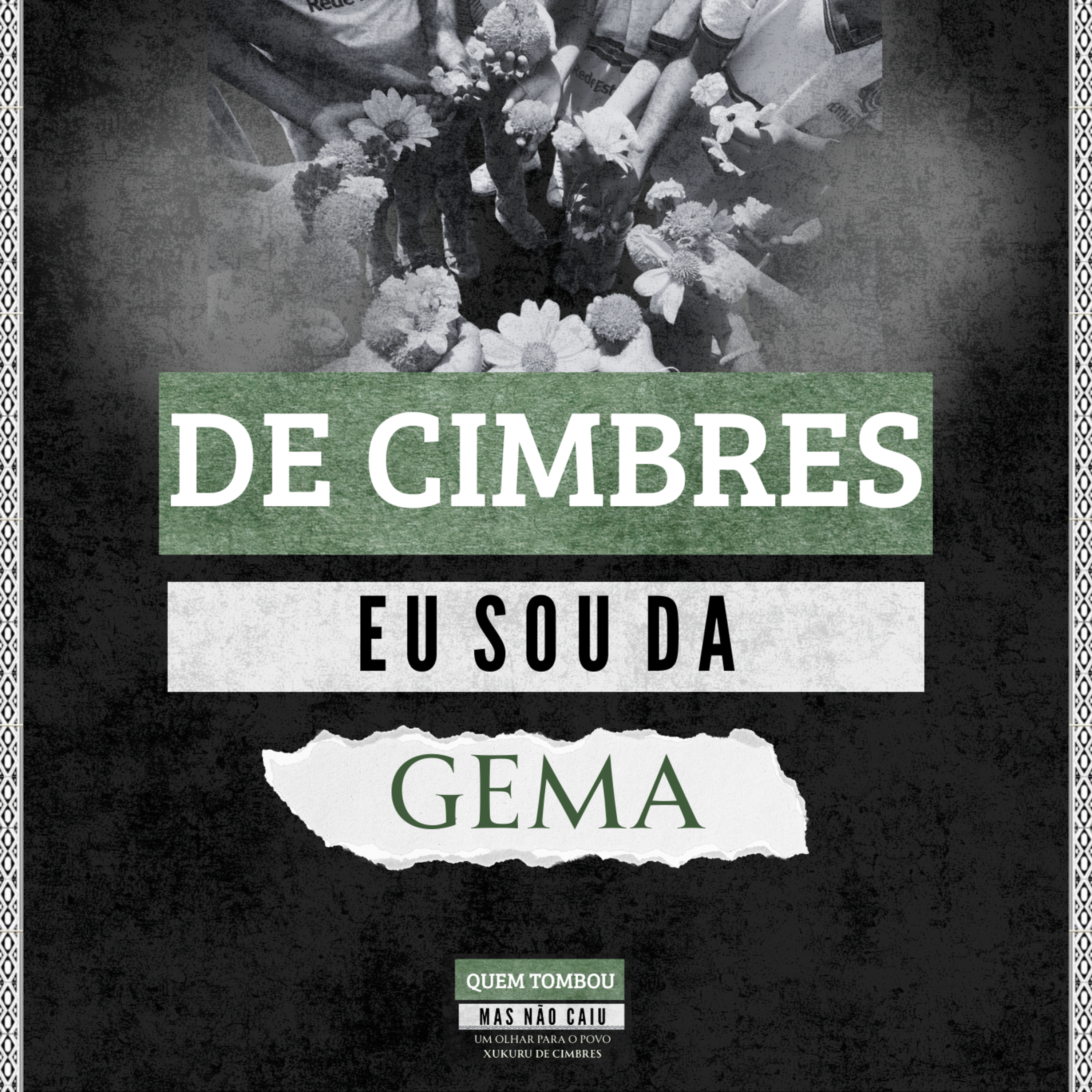 De Cimbres Eu Sou Da Gema - (Episódio 02: Quem tombou mas não Caiu: um olhar para o povo Xukuru de Cimbres) episode artwork