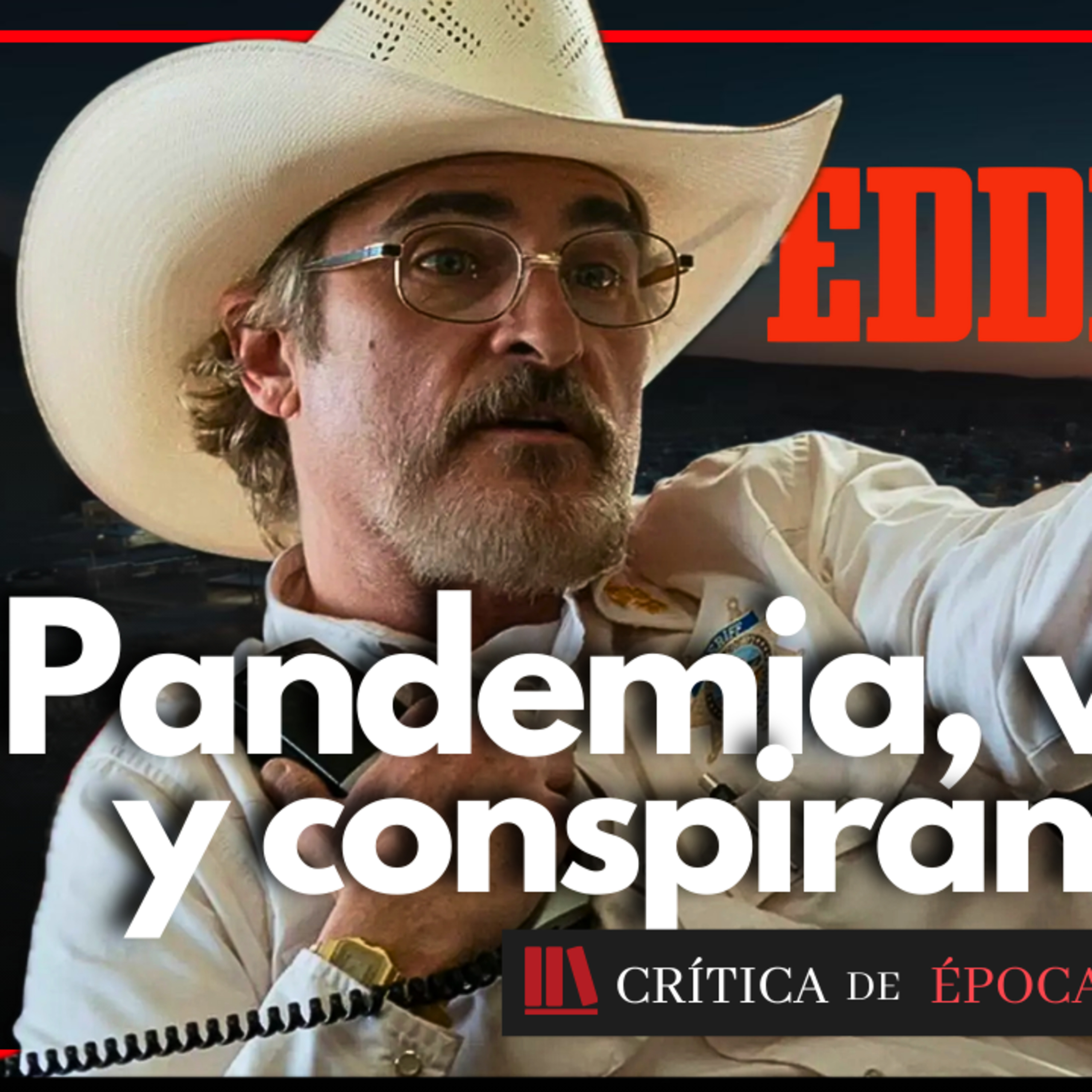 Eddington y las las consecuencias políticas de la pandemia | Películas e Ideología Ep. 105 episode artwork