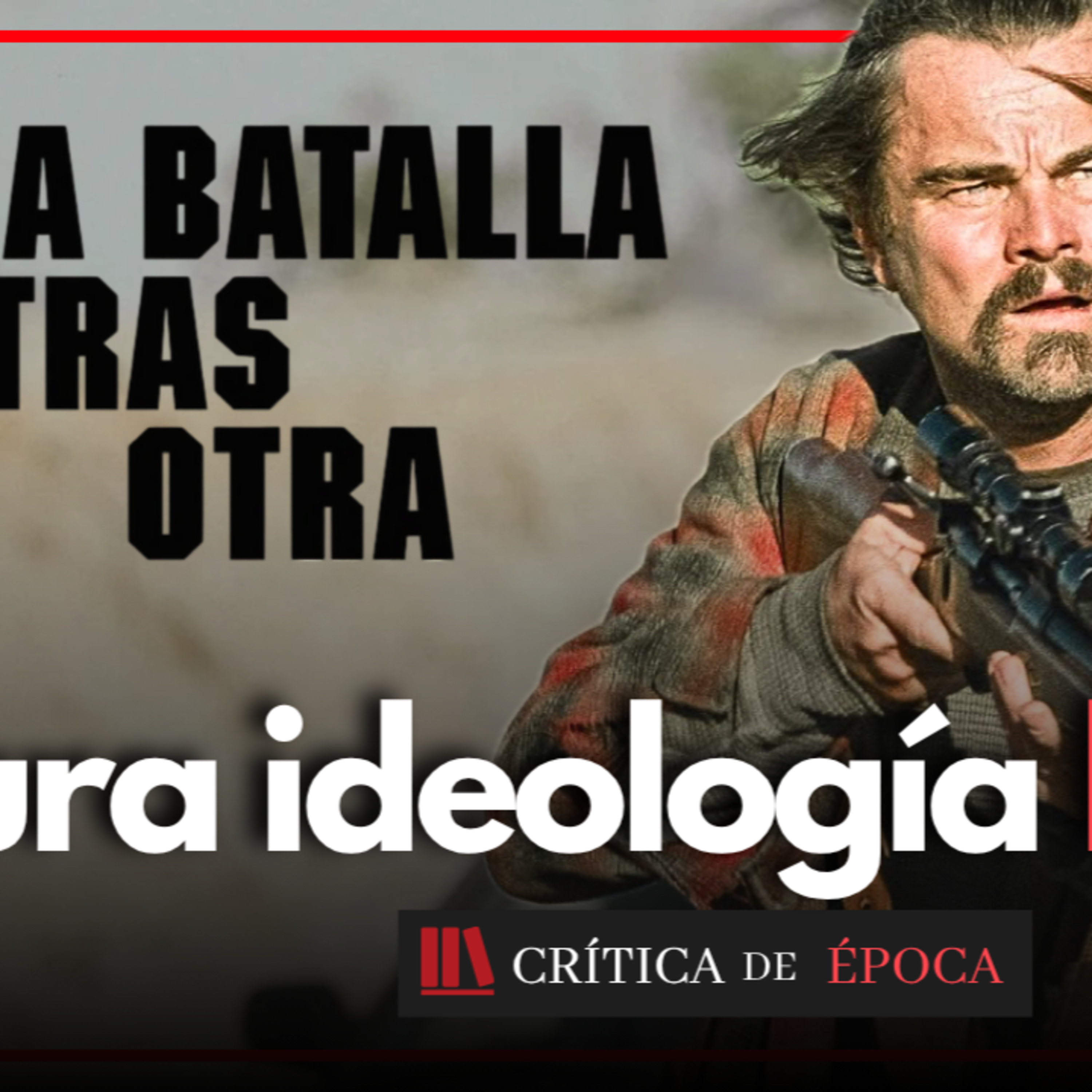 Una batalla tras otra y el establishment posmoderno | Películas e Ideología Ep. 107 episode artwork