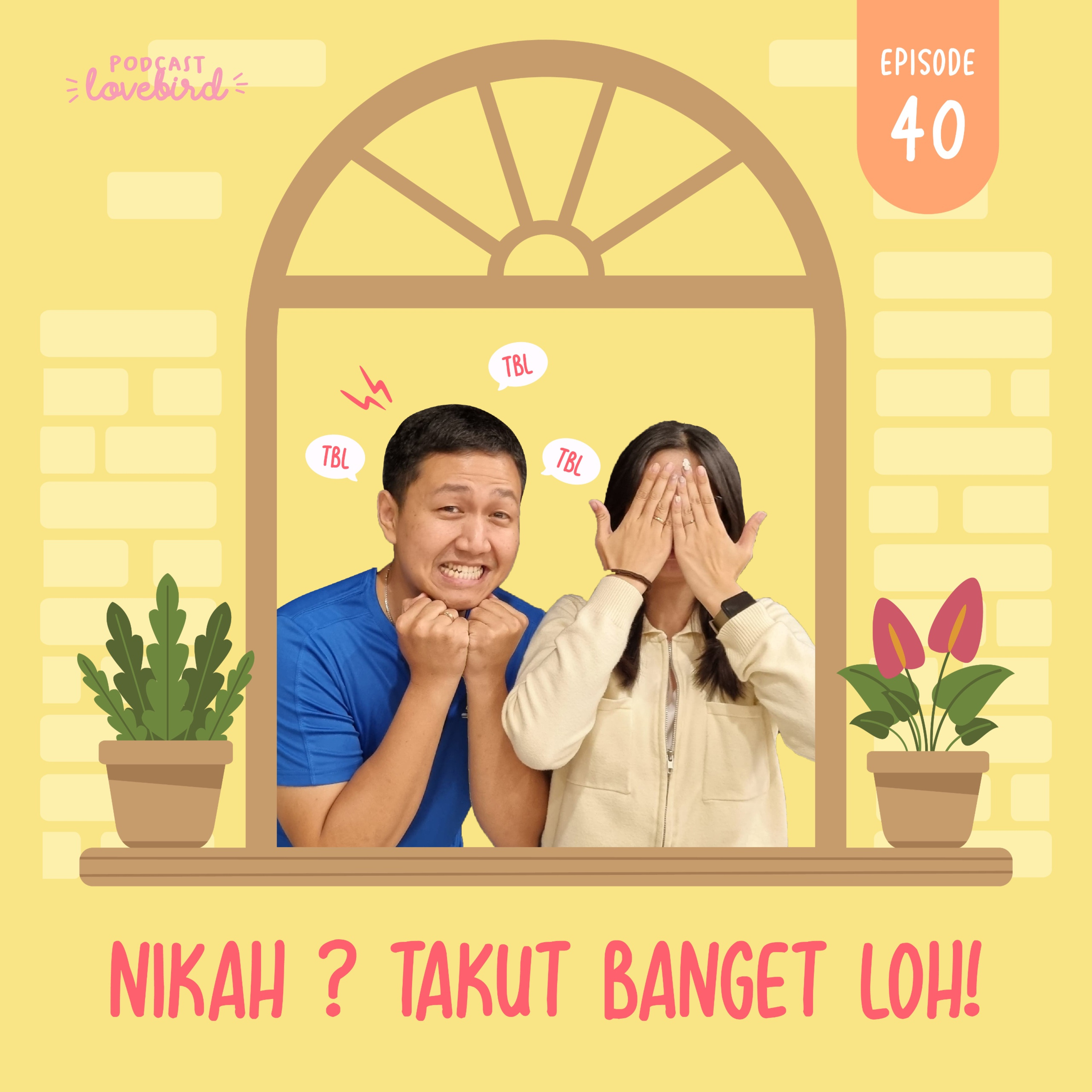 #40: Nikah? Takut Banget Lohh episode artwork