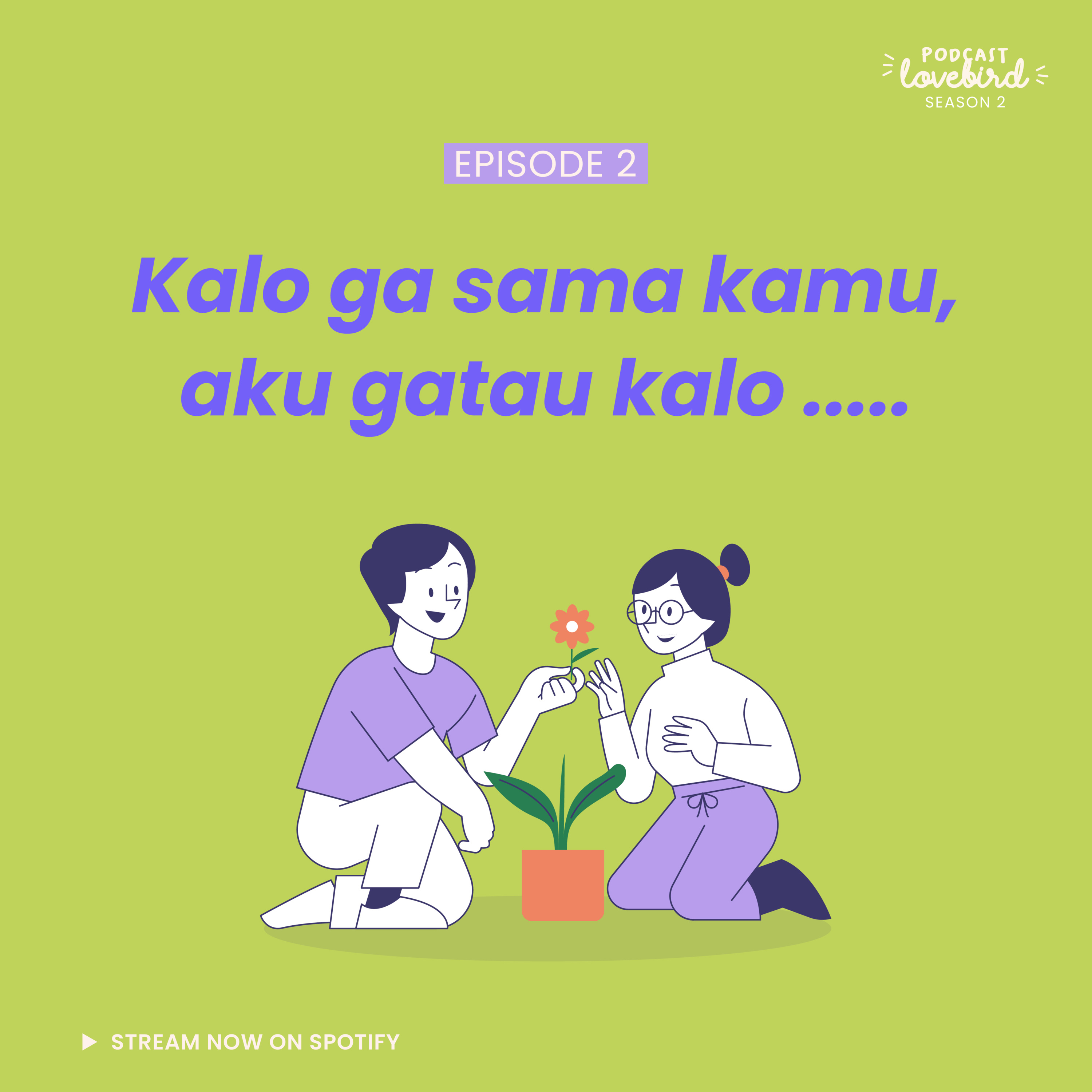 #02: Kalo ga sama kamu, aku gatau kalau ... episode artwork