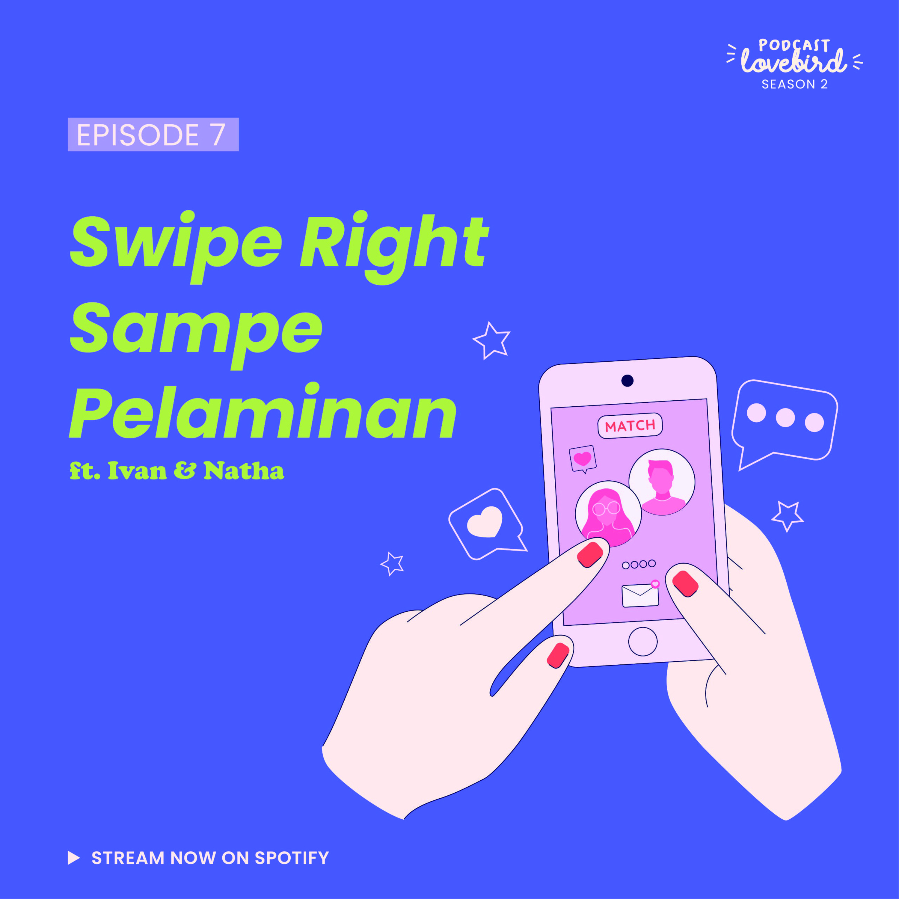 #07 : Swipe Right Sampe Pelaminan episode artwork